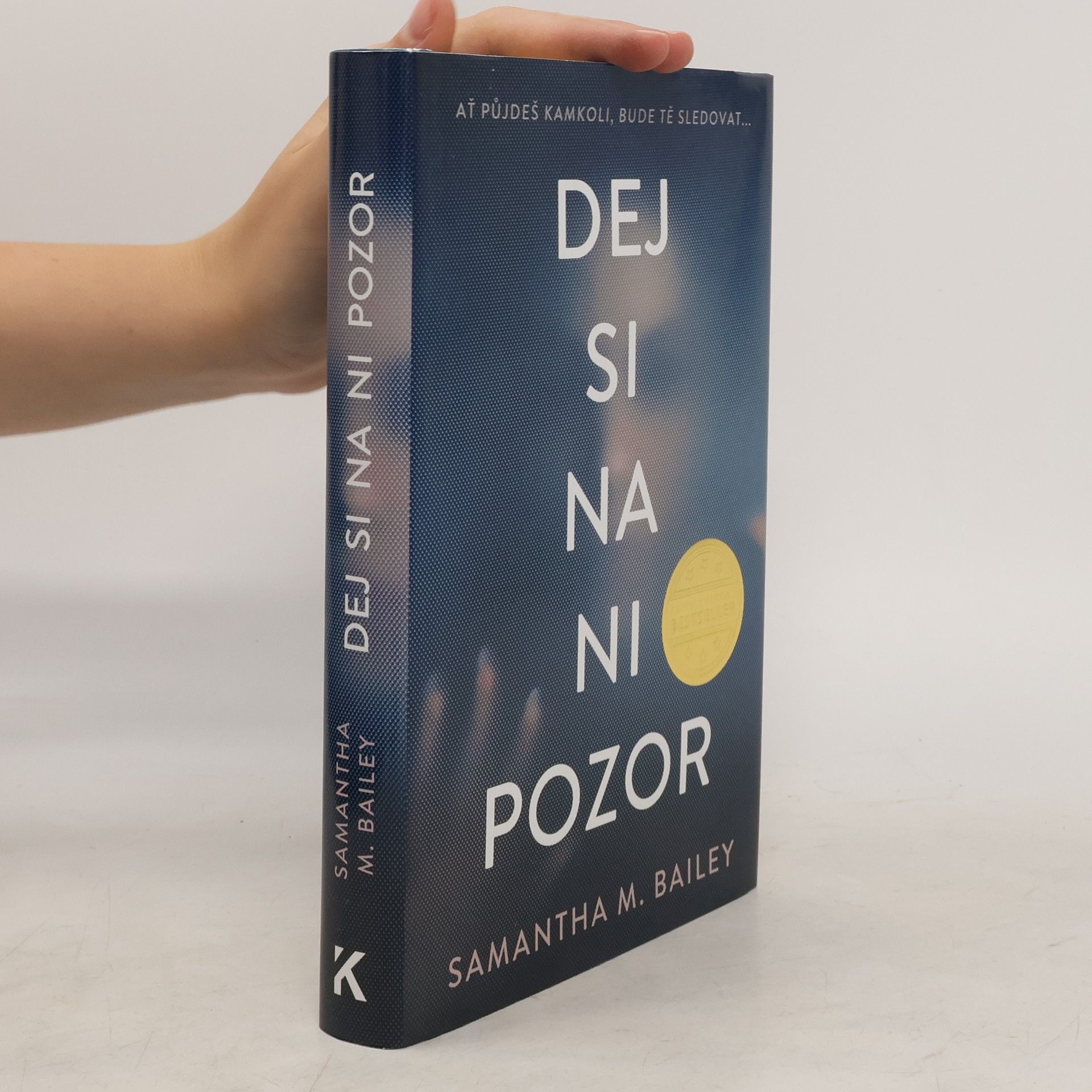 Samantha M. Bailey Dej si na ni pozor