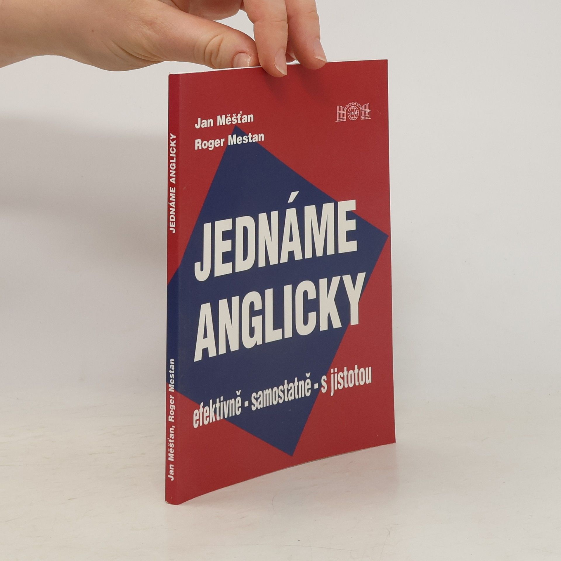 Jan Měšťan Jednáme anglicky. Efektivně, samostatně, s jistotou