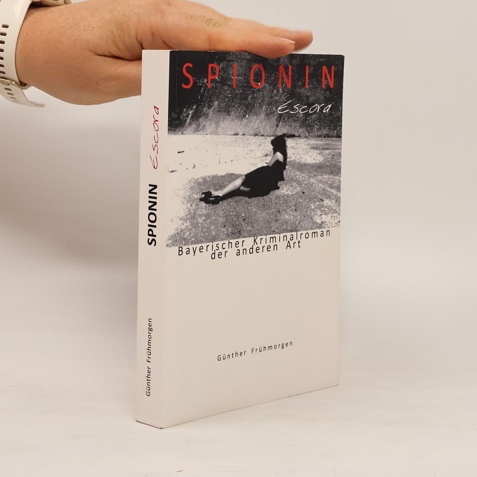 Günther Frühmorgen Spionin Escora