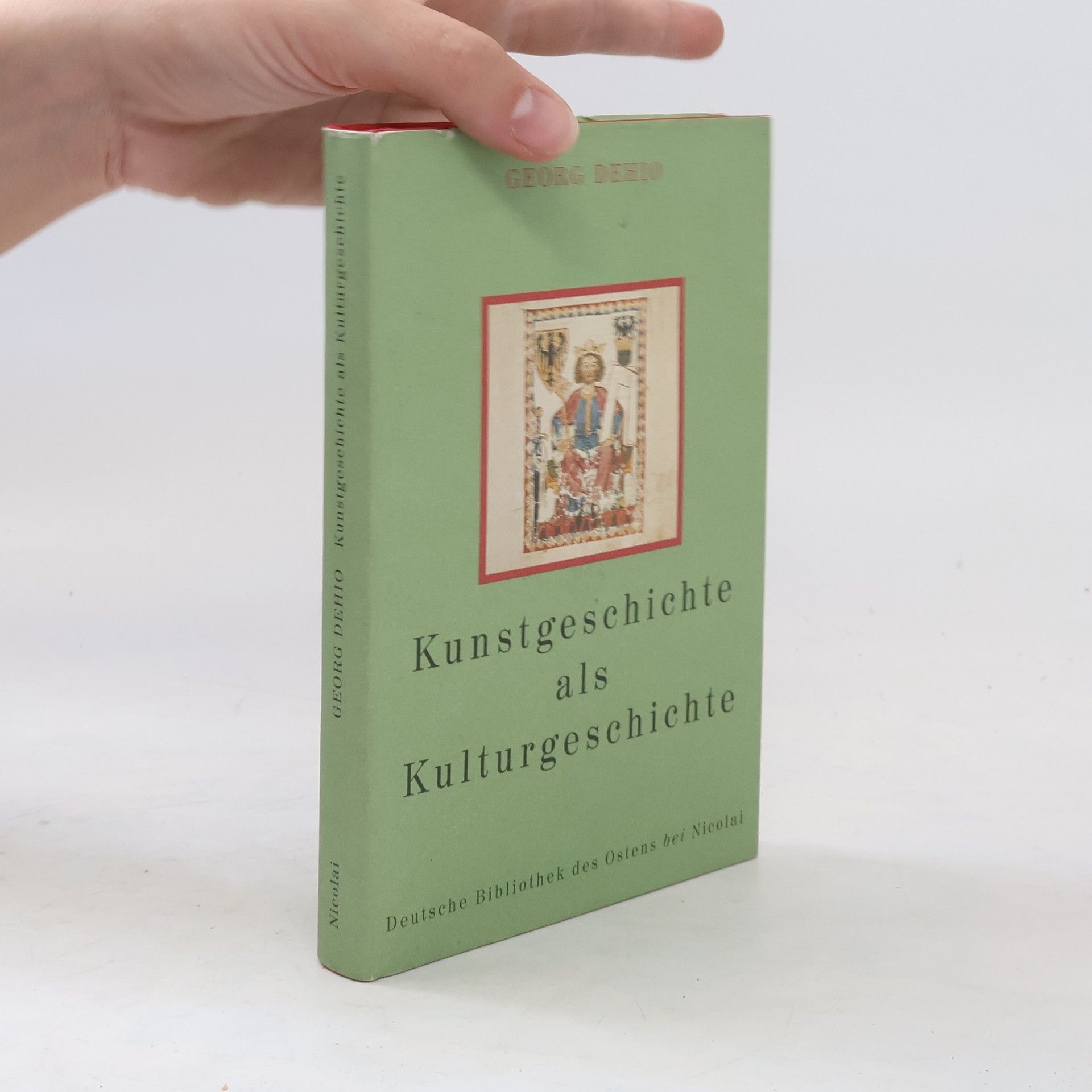 Georg Dehio Kunstgeschichte als Kulturgeschichte