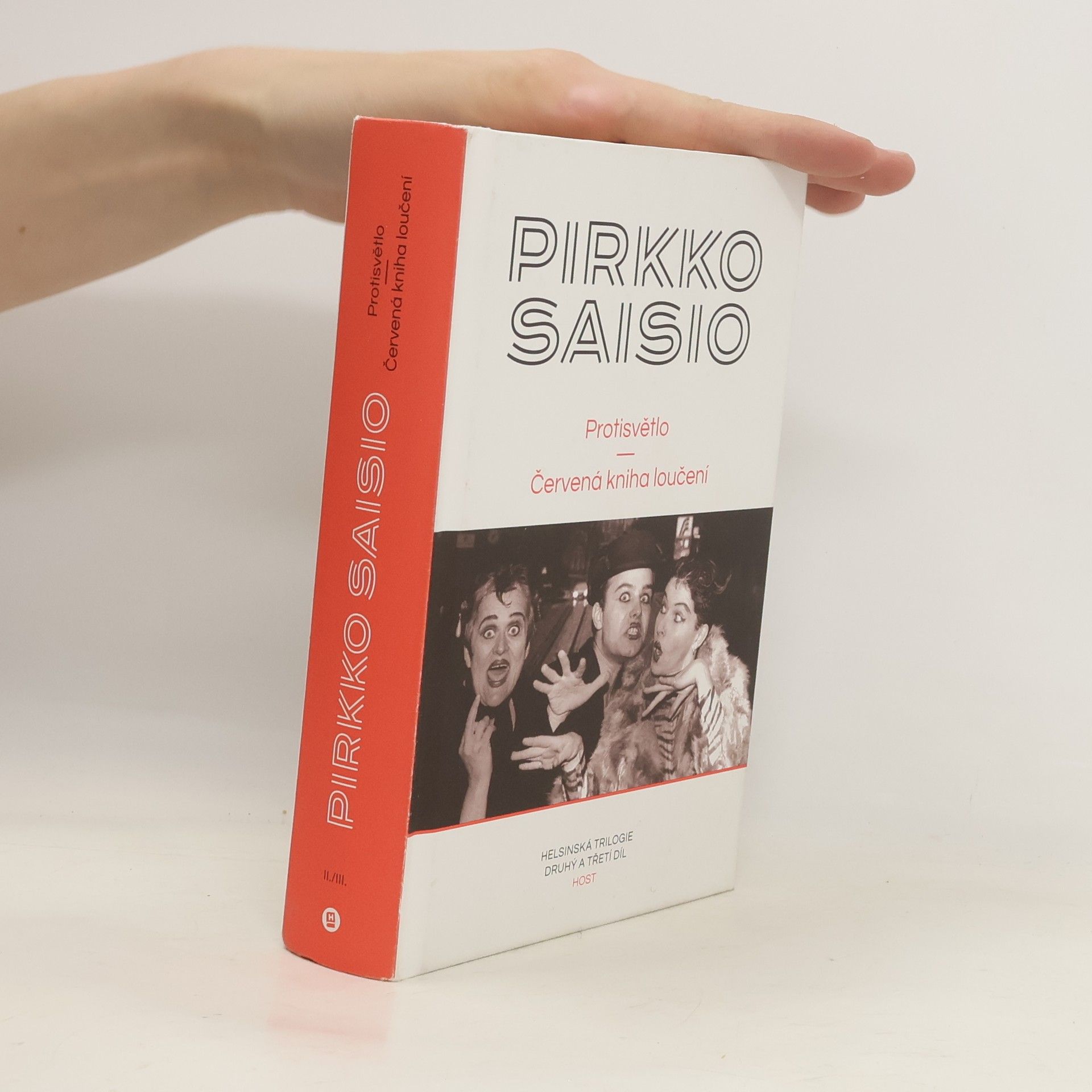 Pirkko Saisio Protisvětlo a Červená kniha loučení. Helsinská trilogie, druhý a třetí díl