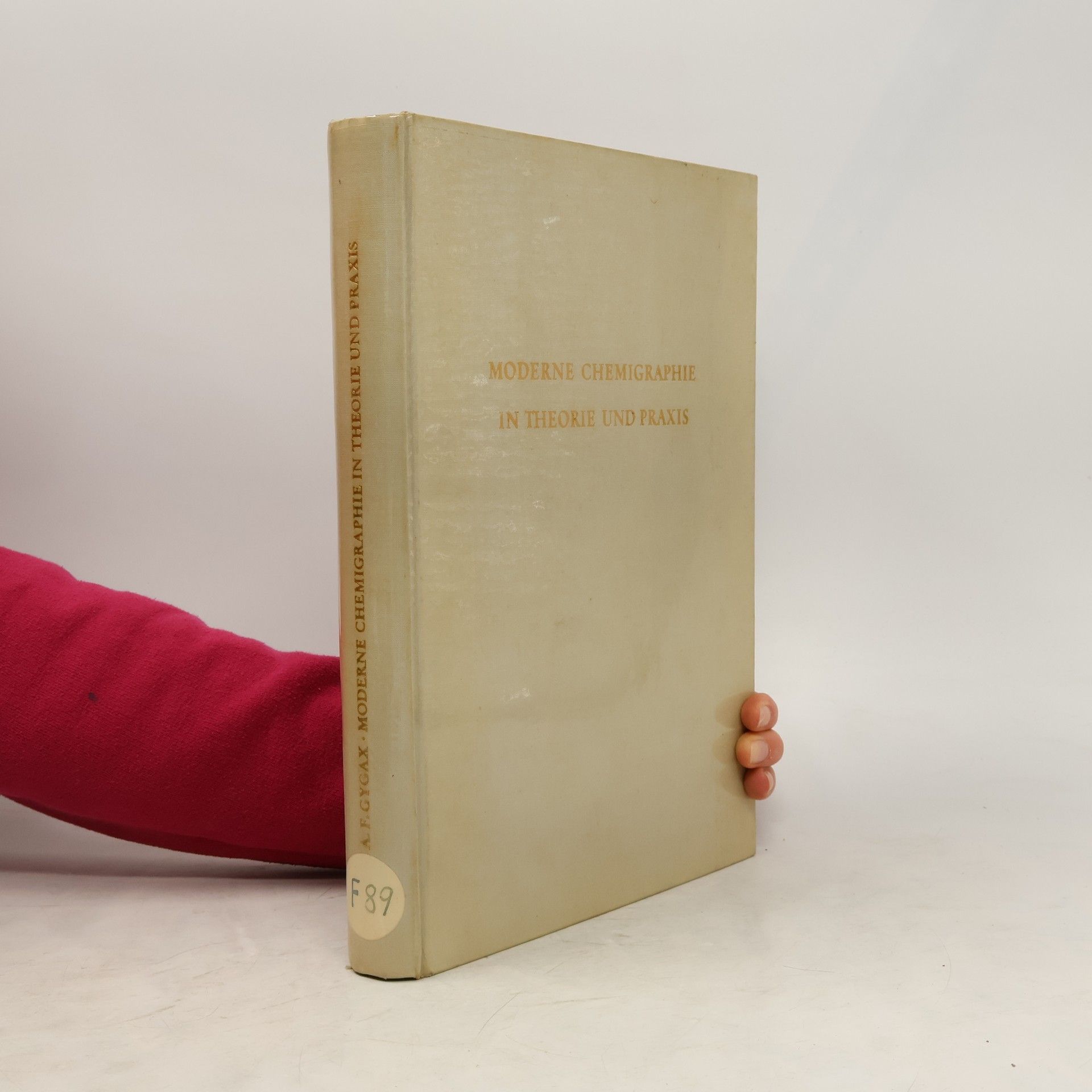 A.F. Gygax Moderne Chemigraphie in Theorie und Praxis