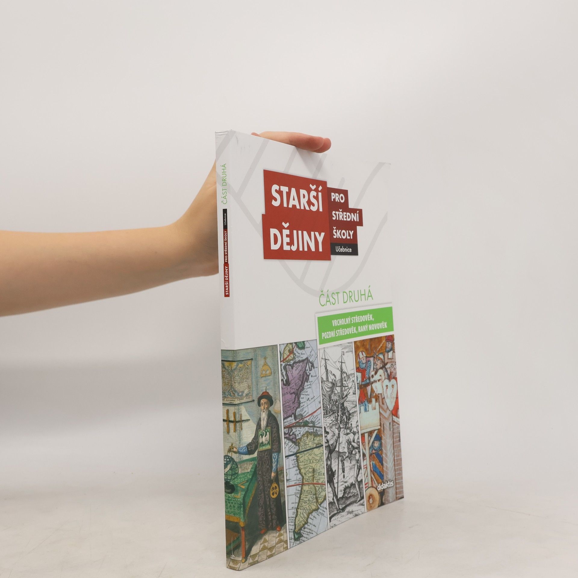 Collectif d'auteurs Starší dějiny pro střední školy - část druhá (vrcholný středověk až raný novověk)