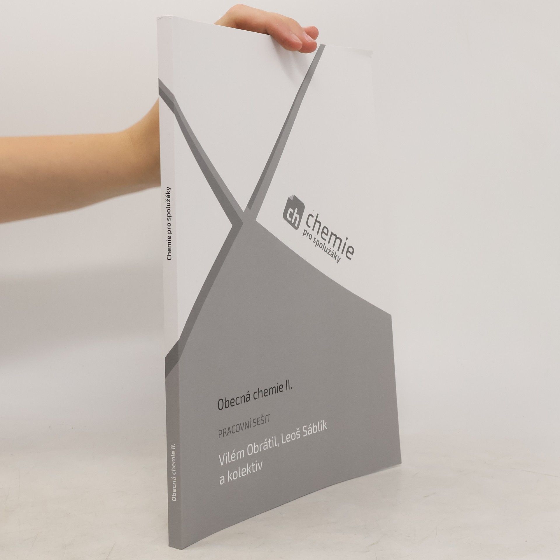 Vilém Obrátil Chemie pro spolužáky. Obecná chemie II. Pracovní sešit