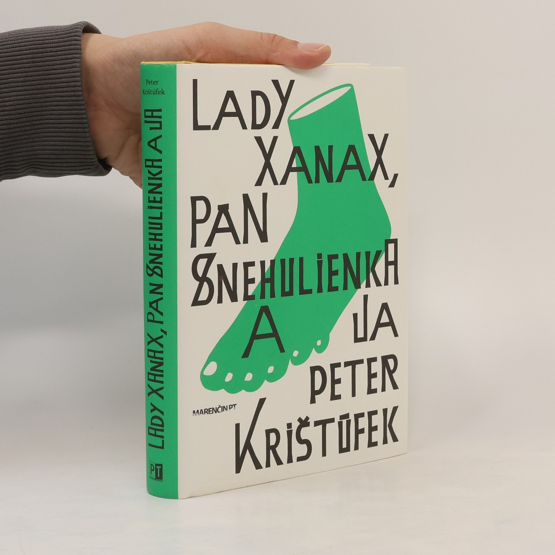Peter Krištúfek Lady Xanax, pán Snehulienka a ja