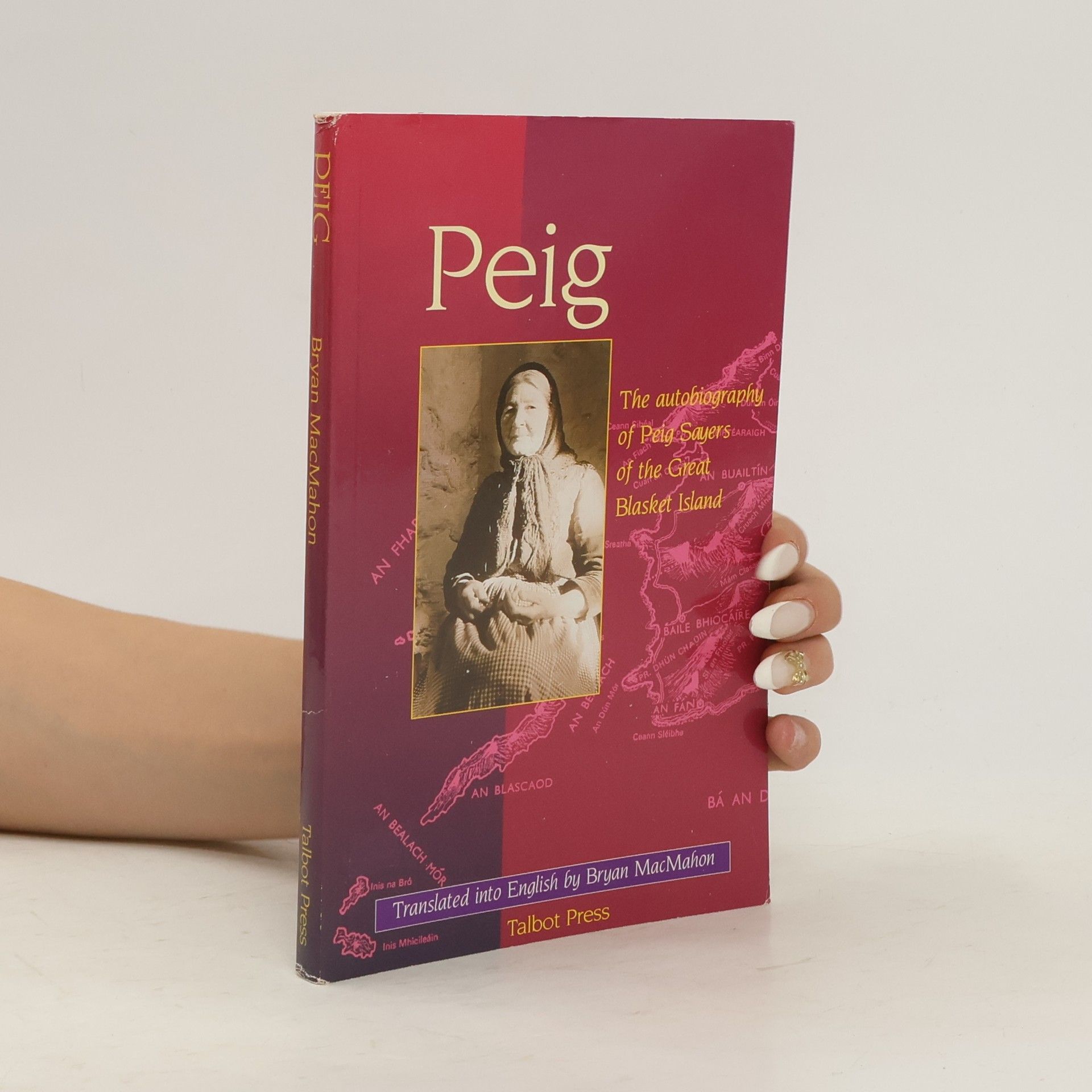 Peig Sayers Peig. The Autobiography of Peig Sayers of the Great Blasket Island