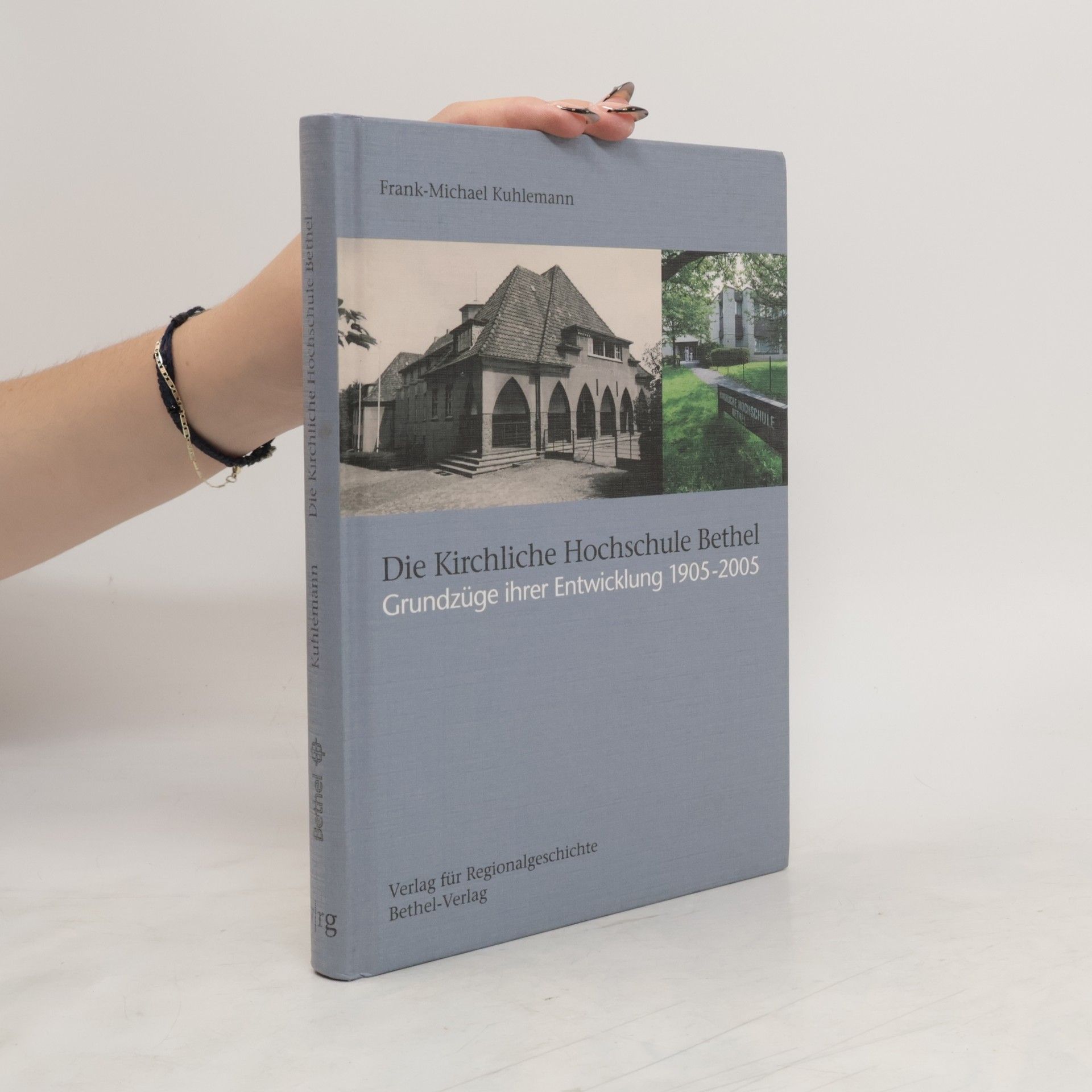 Frank-Michael Kuhlemann Die Kirchliche Hochschule Bethel