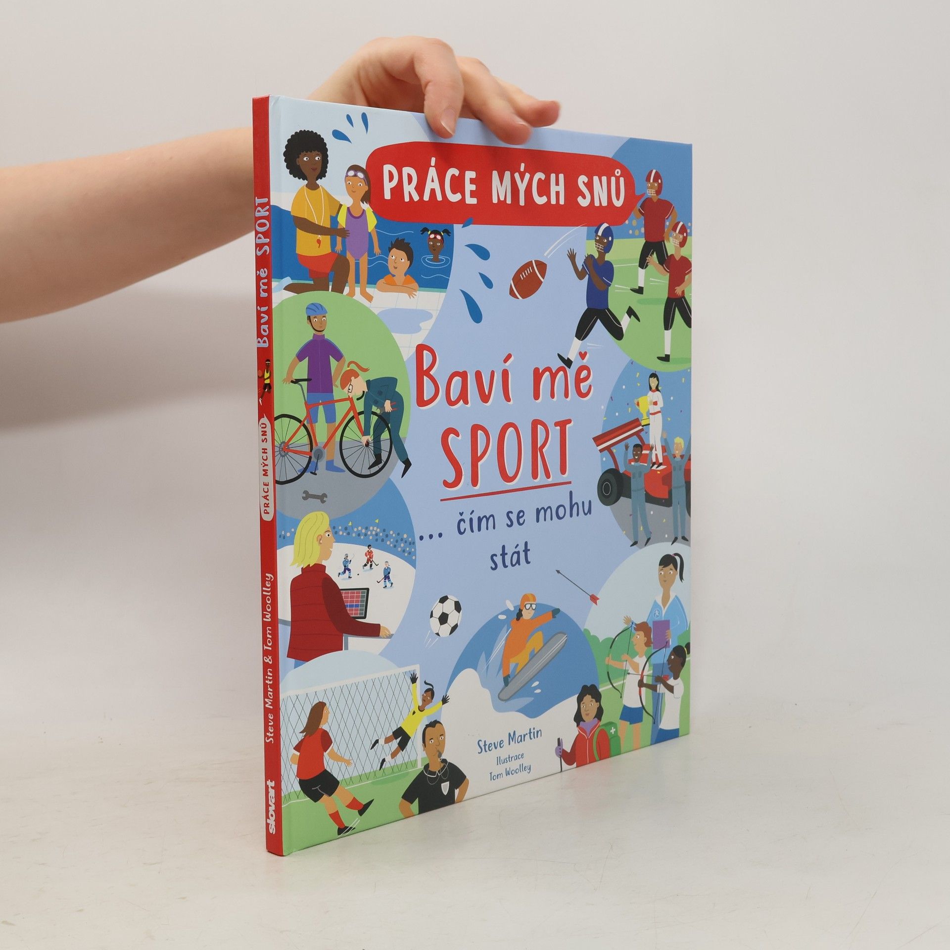 Martin Steve Baví mě sport : práce mých snů : ...čím se mohu stát