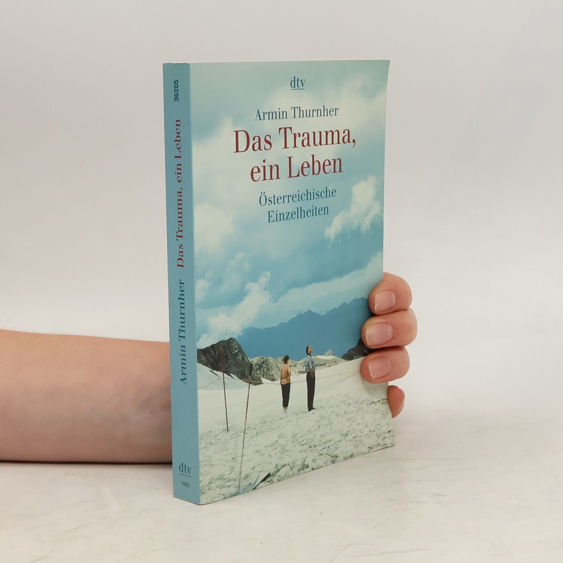 Armin Thurnher Das Trauma, ein Leben