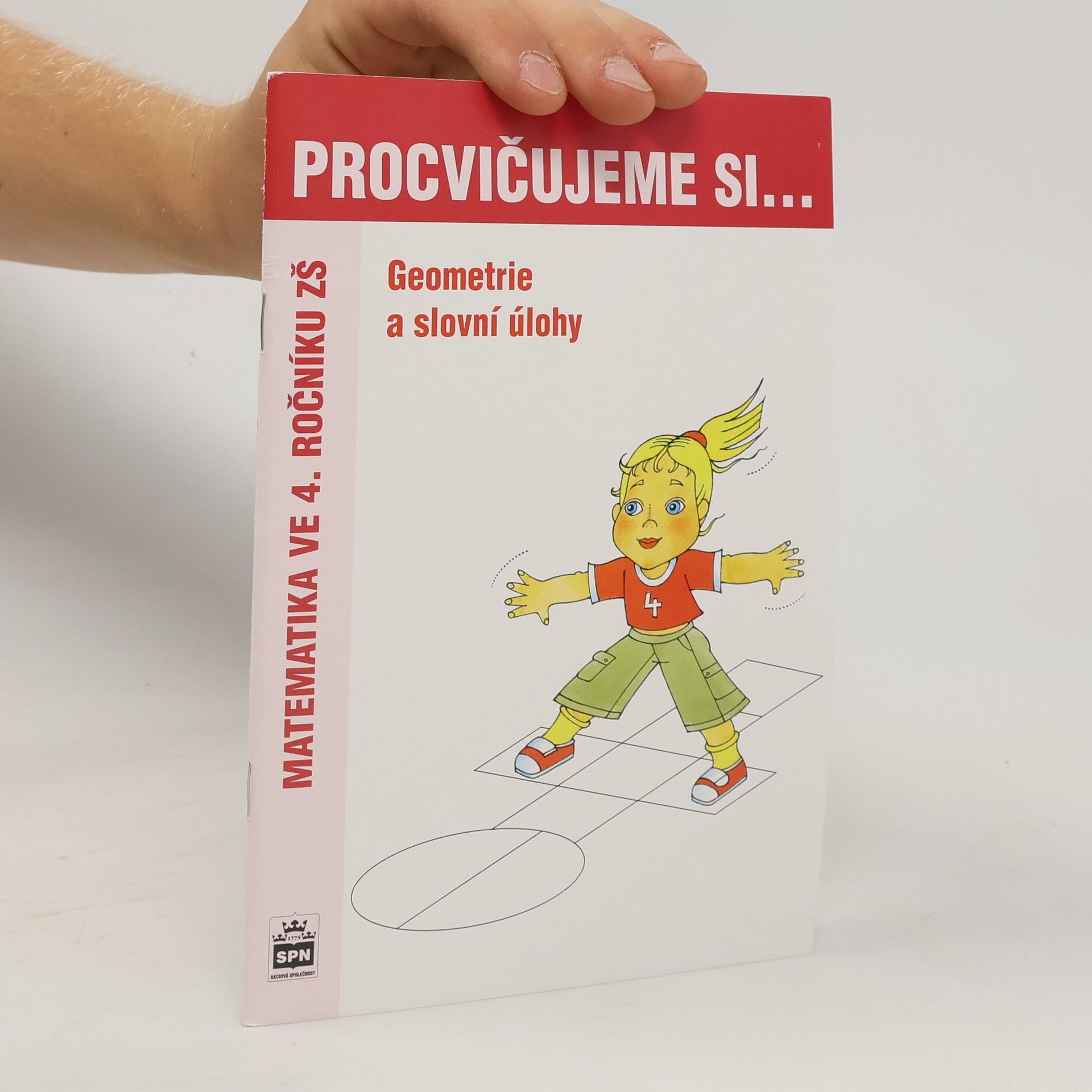 Michaela Kaslová Procvičujeme si. Geometrie a slovní úlohy. Matematika ve 4. ročníku ZŠ