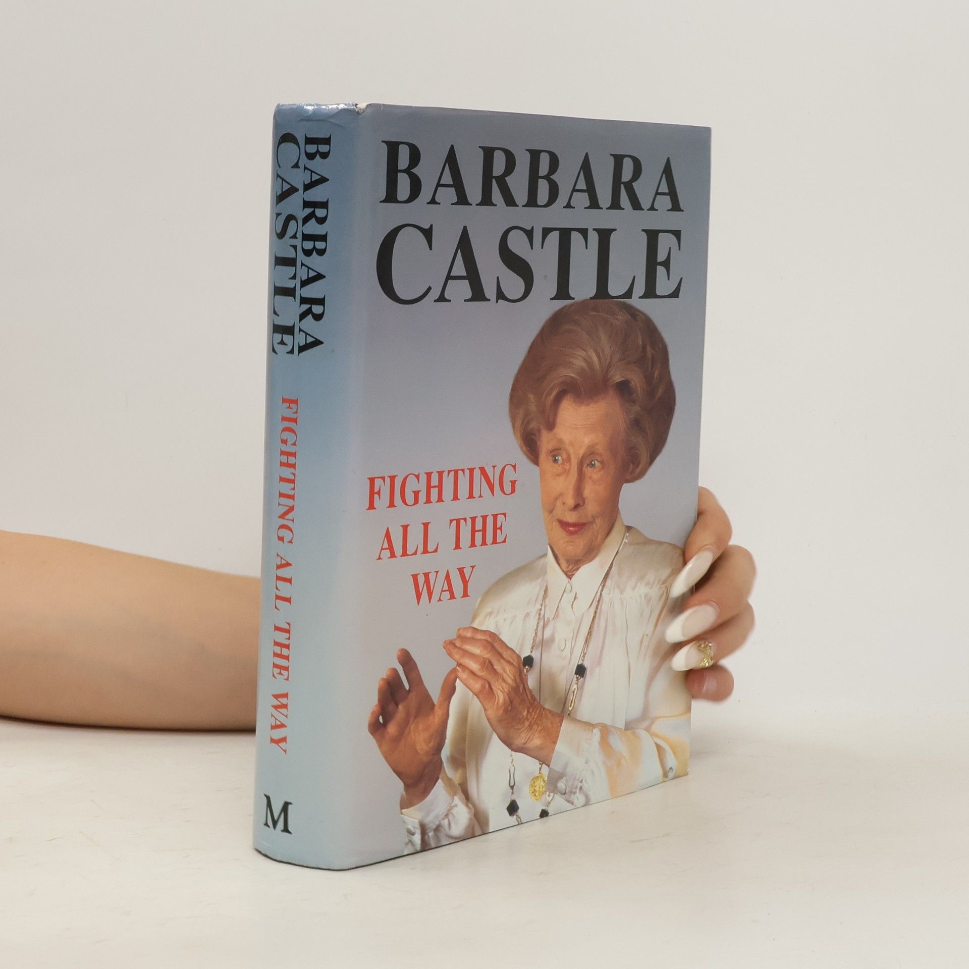 Barbara Castle Fighting All the Way