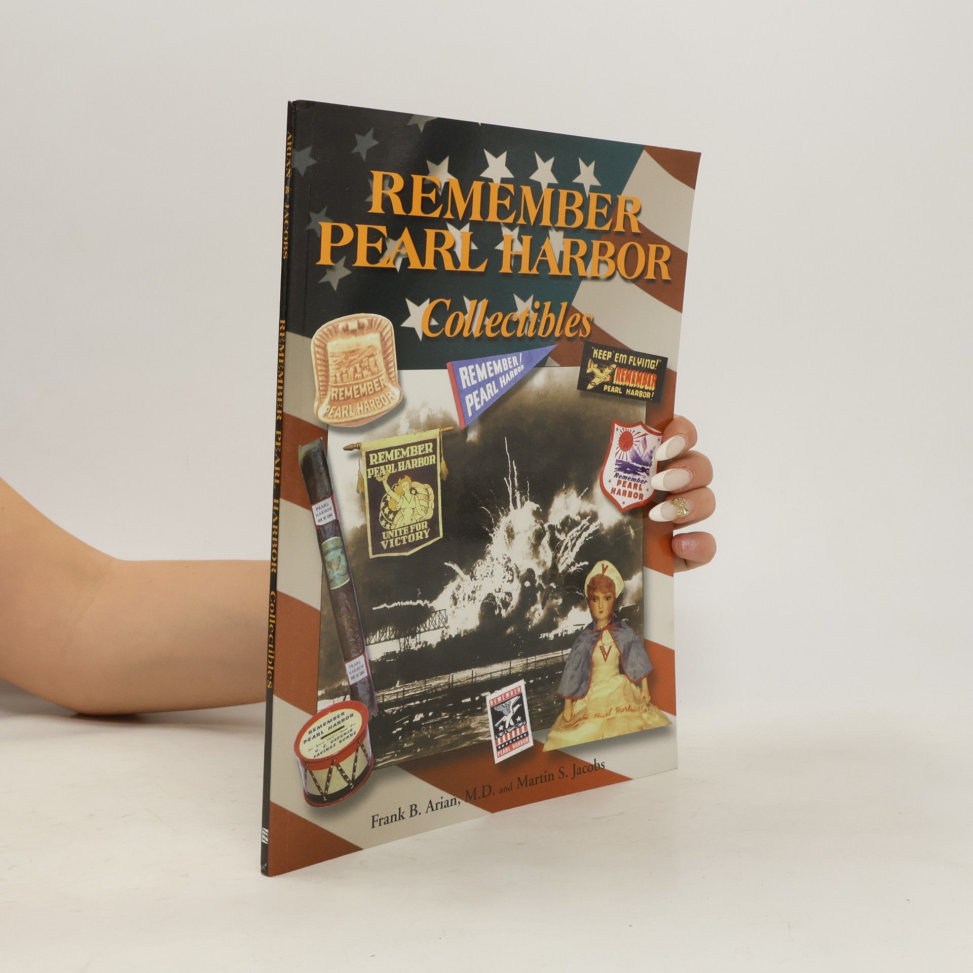 Frank B. Arian Remember Pearl Harbor Collectibles