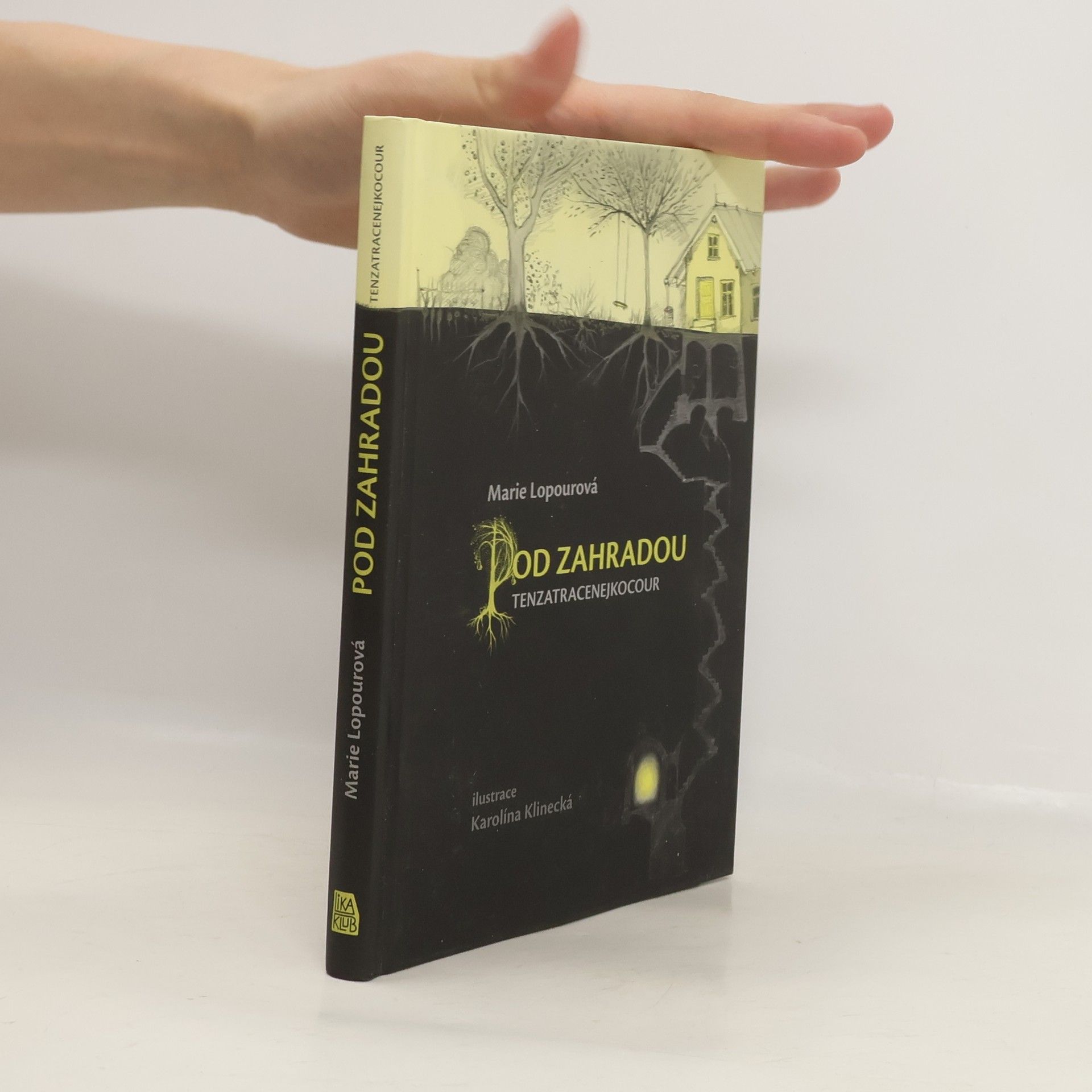 Marie Lopourová Pod zahradou - tenzatracenejkocour