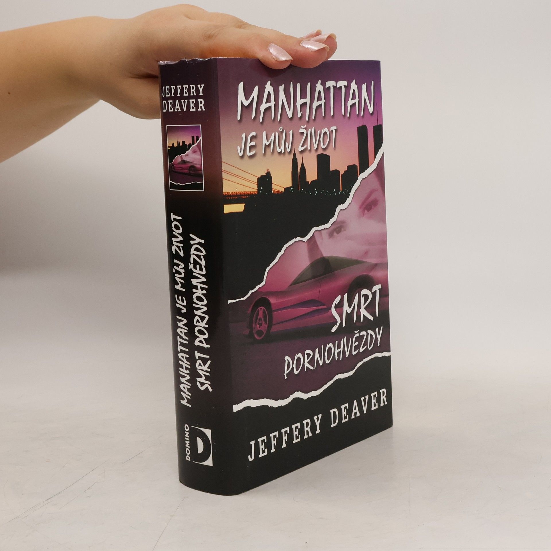 Jeffery Deaver Manhattan je můj život ; Smrt pornohvězdy