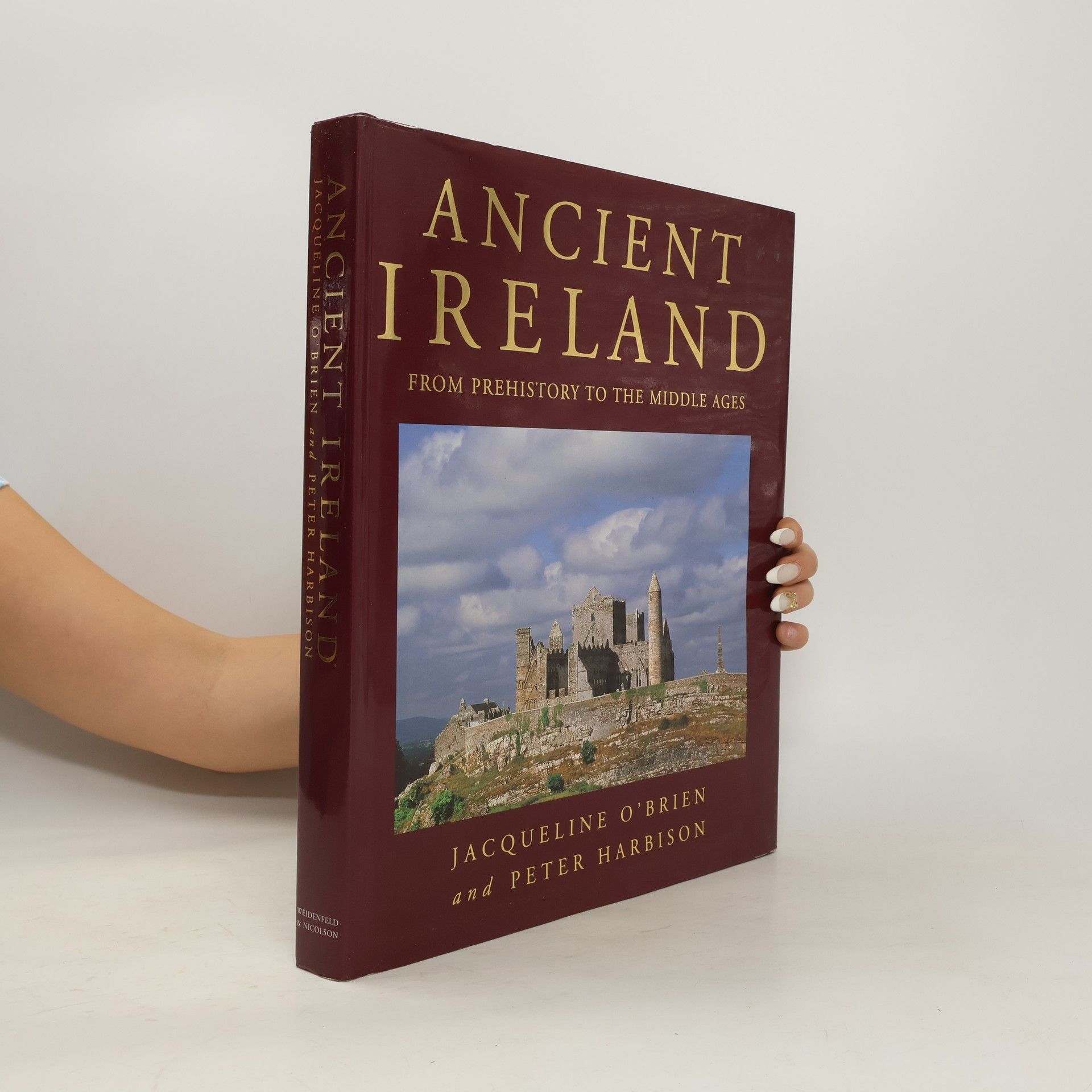 Jacqueline OBrien Ancient Ireland: from prehistory to the Middle Ages