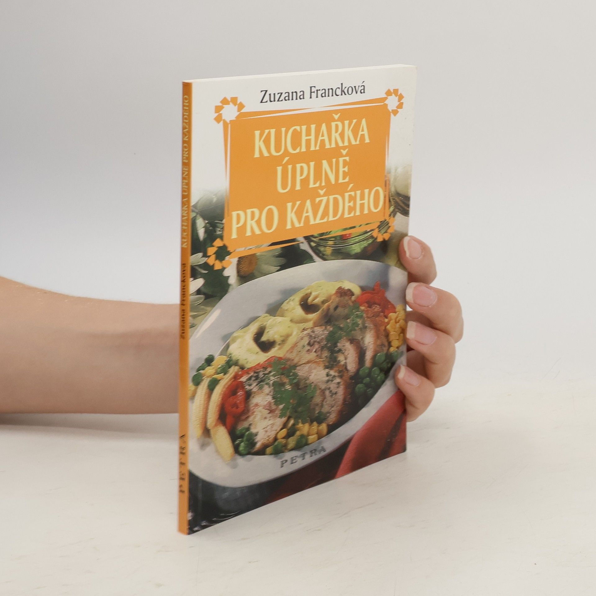 Zuzana Francková Kuchařka úplně pro každého