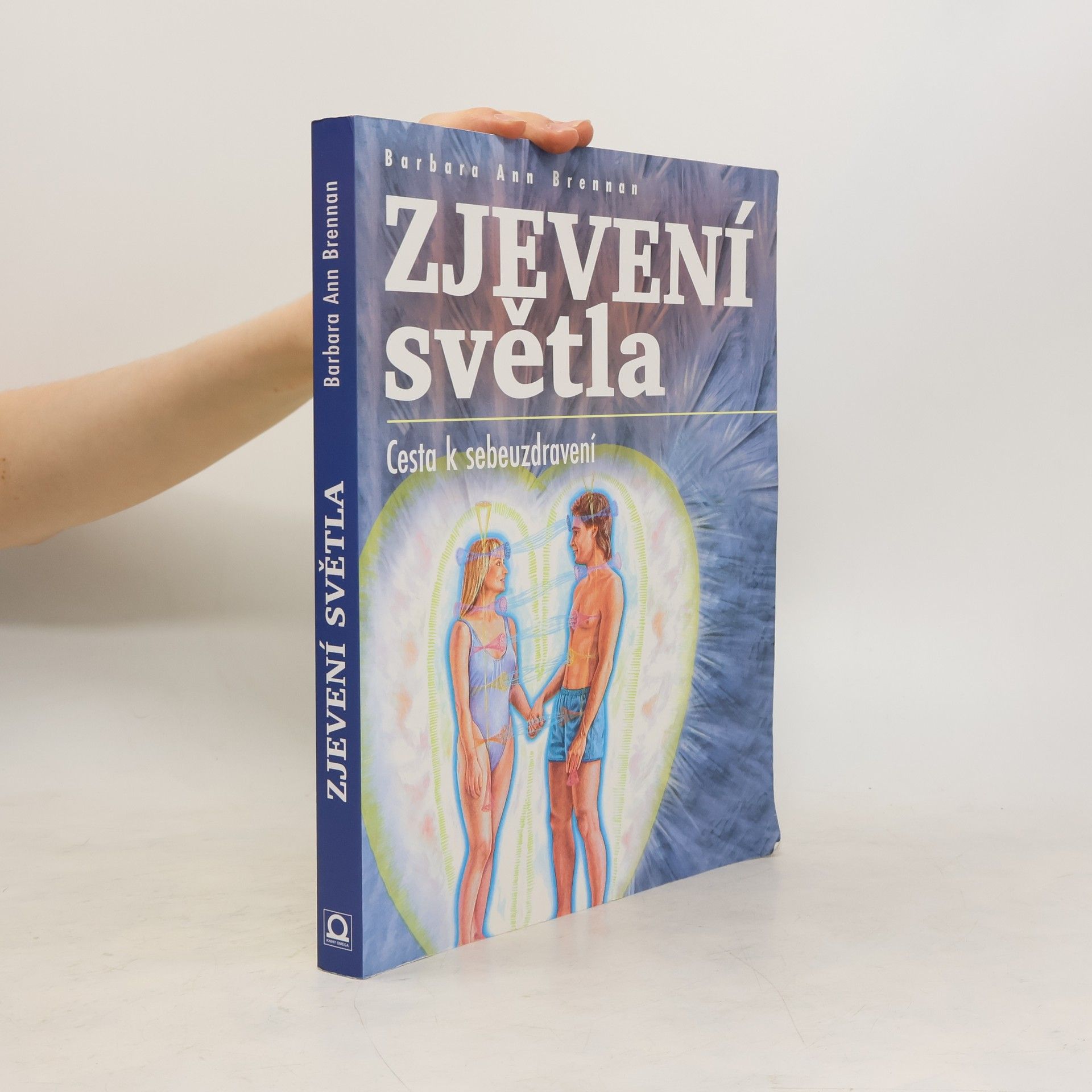 Barbara Ann Brennan Zjevení světla : cesta sebeuzdravování