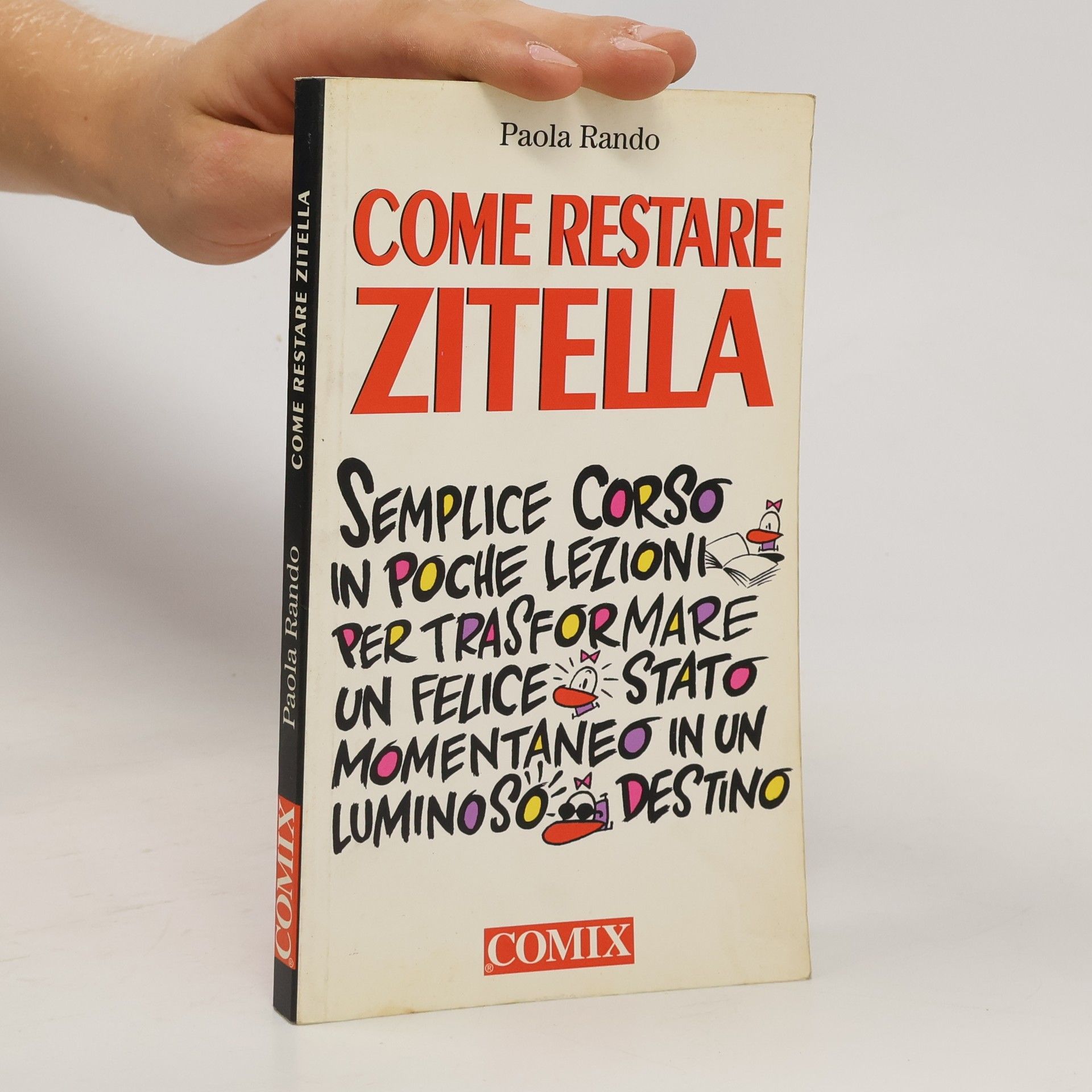 Paola Rando Come restare zitella