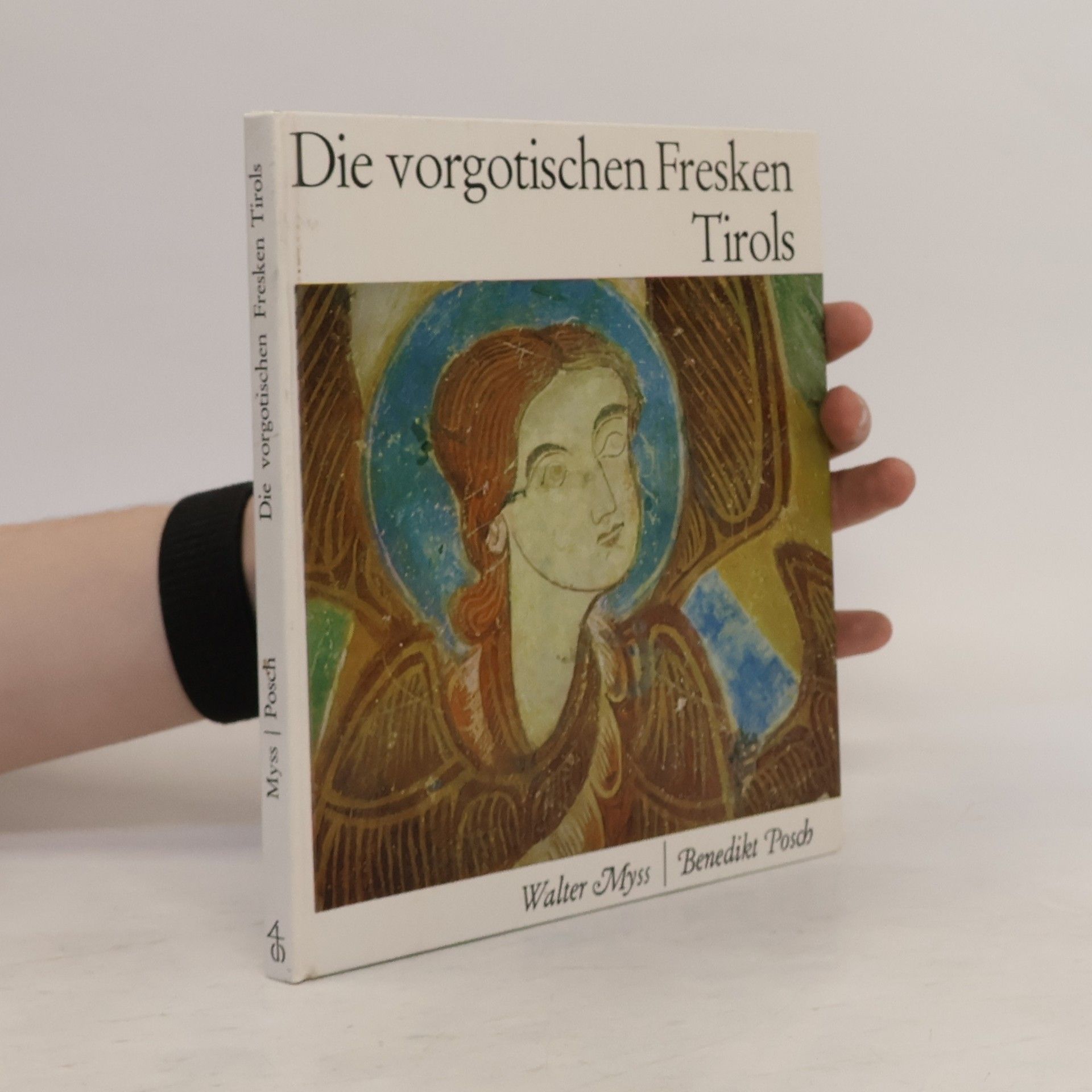 Walter Myss Die vorgotischen Fresken Tirols