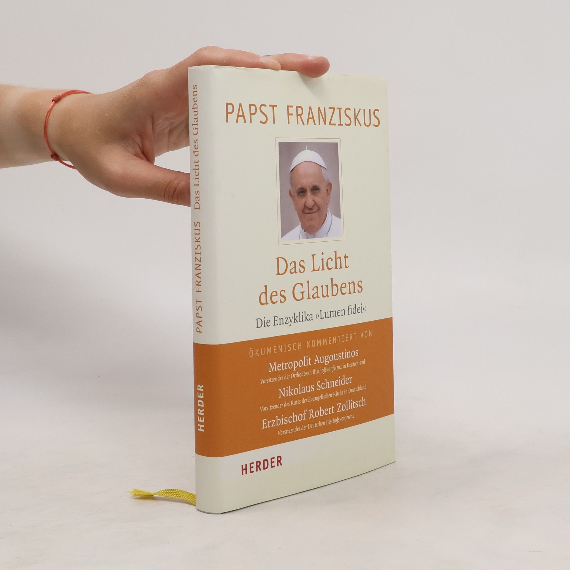 Papež František Papst Franziskus - Das Licht des Glaubens