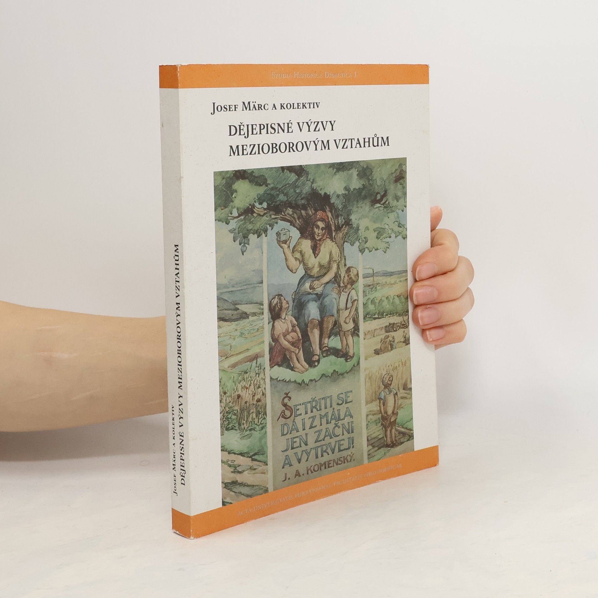 Josef Märc Dějepisné výzvy mezioborovým vztahům