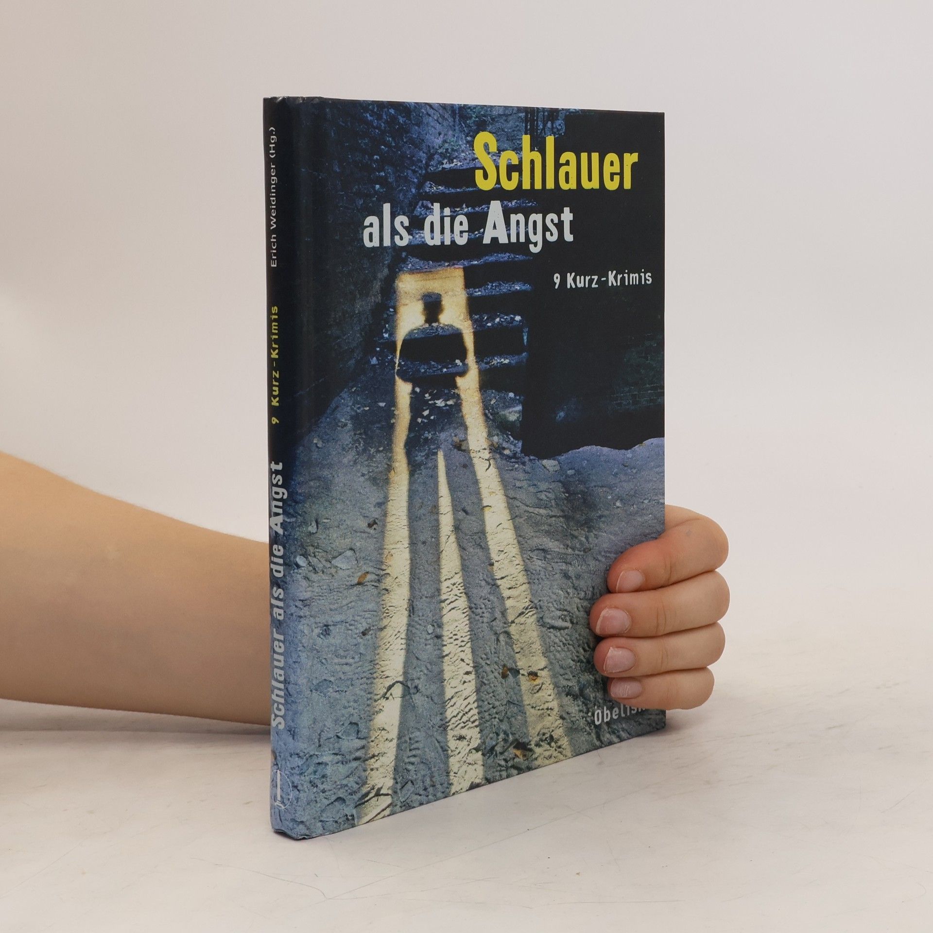 Erich Weidinger Schlauer als die Angst