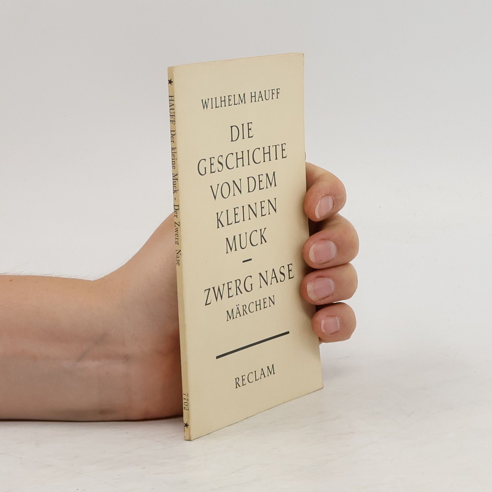 Wilhelm Hauff Die Geschichte vom kleinen Muck. Der Zwerg Nase: Märchen