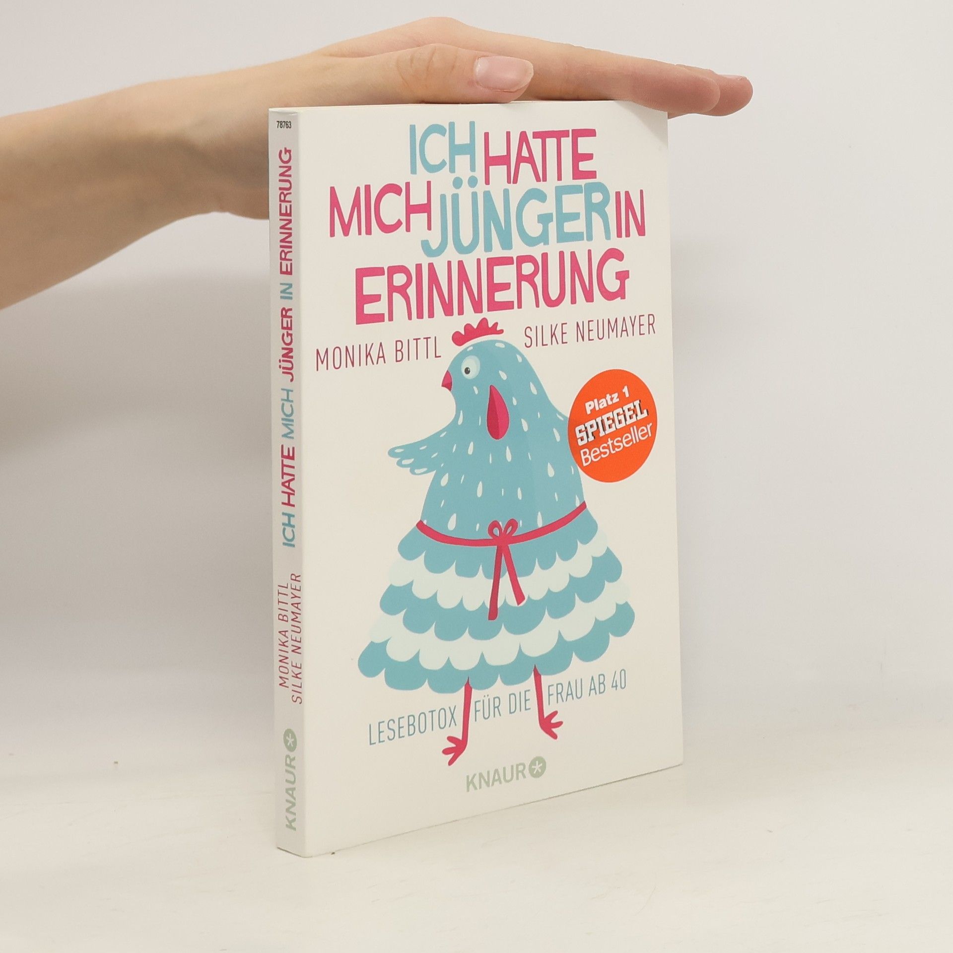 Monika Bittl Ich hatte mich jünger in Erinnerung