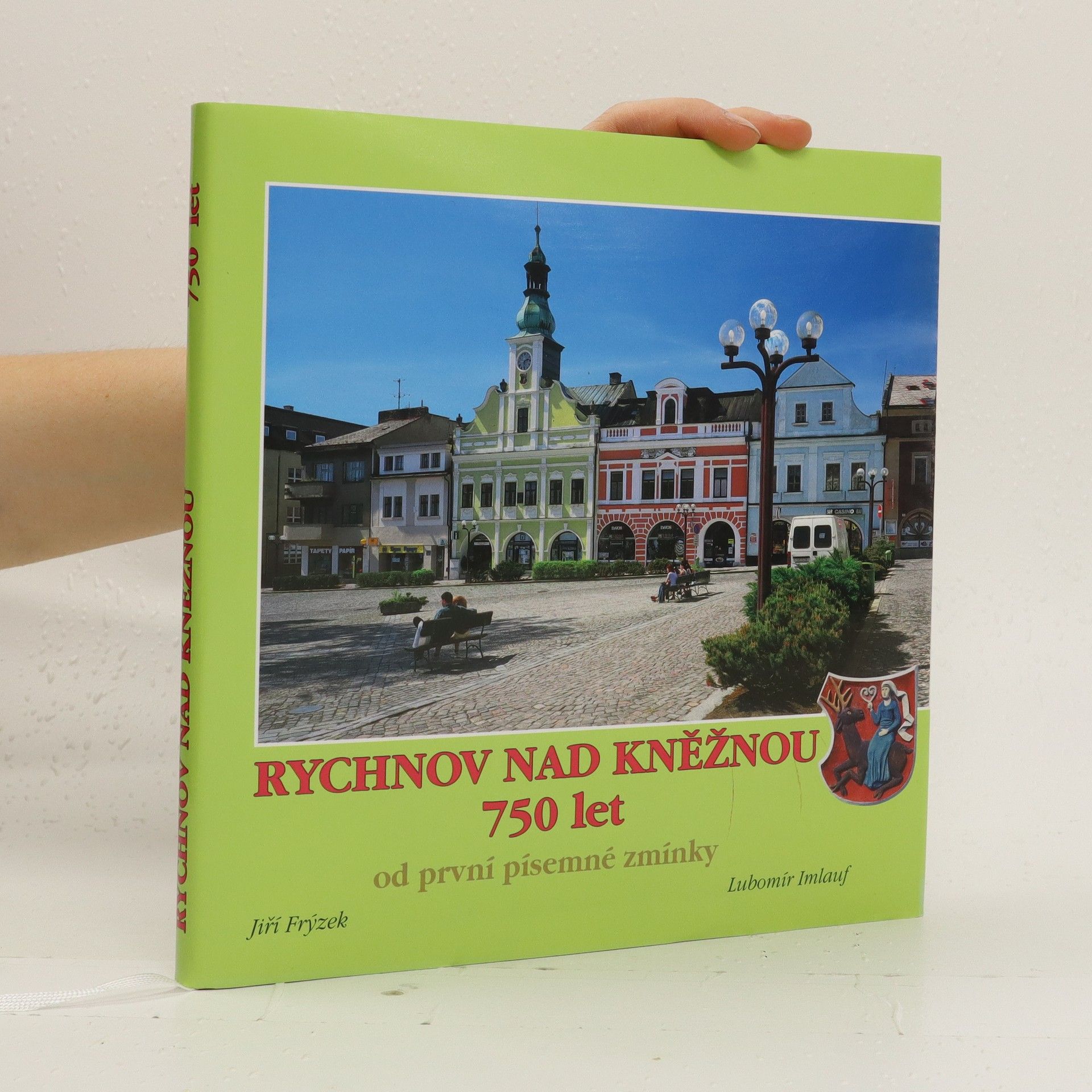 Lubomír Imlauf Rychnov nad Kněžnou 1258-2008 : 750 let od první písemné zmínky