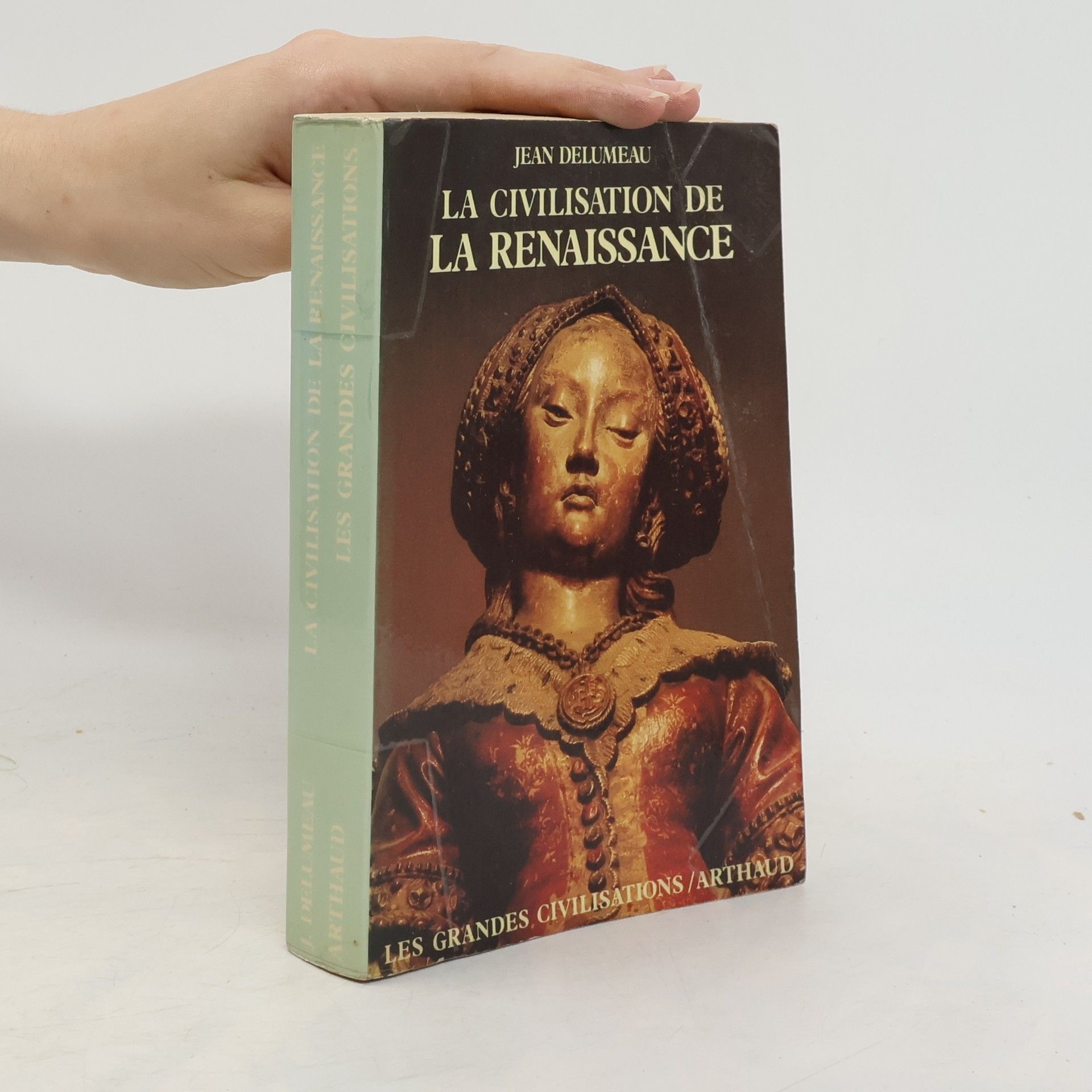 Jean Delumeau La civilisation de la renaissance