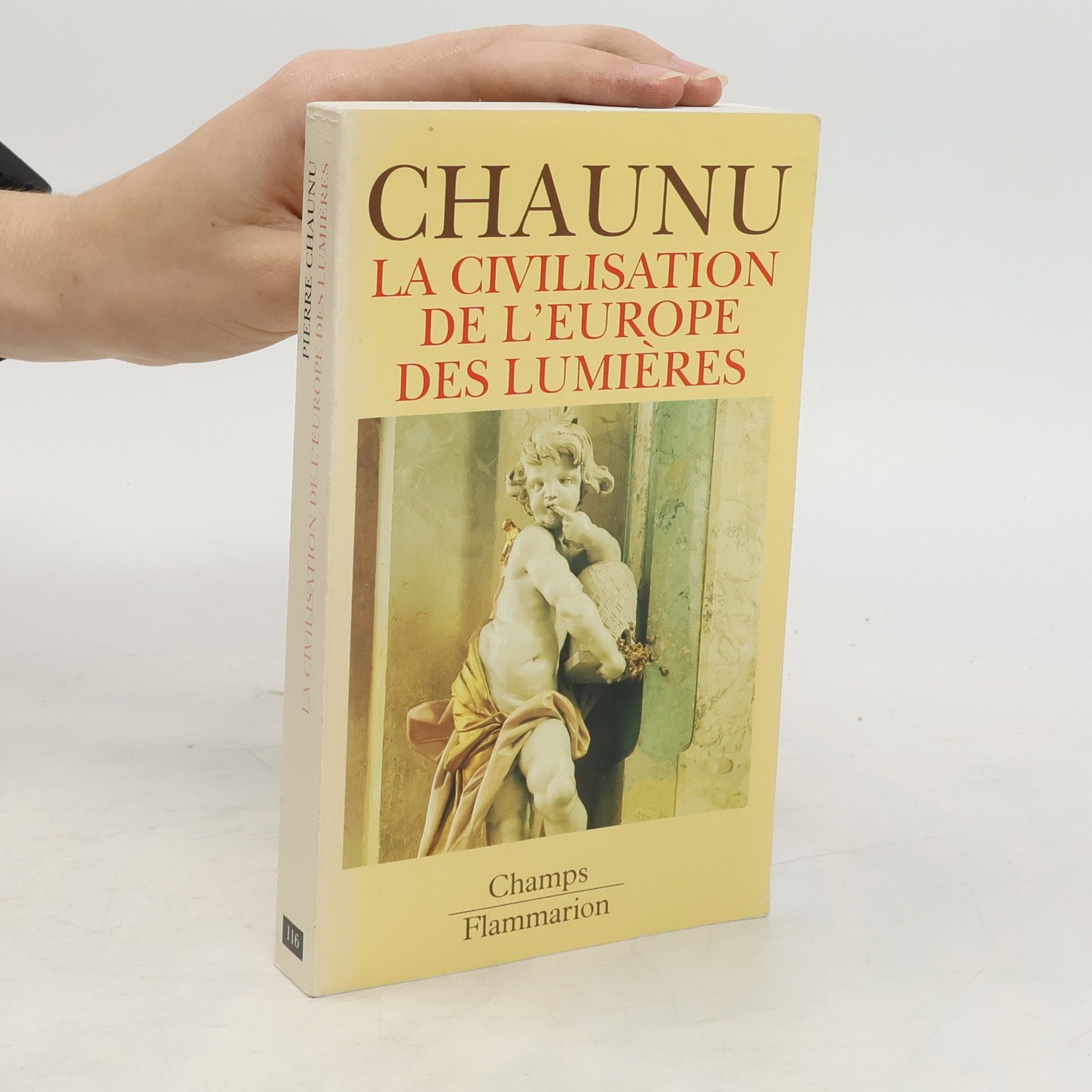 Pierre Chaunu La civilisation de l'Europe des lumières