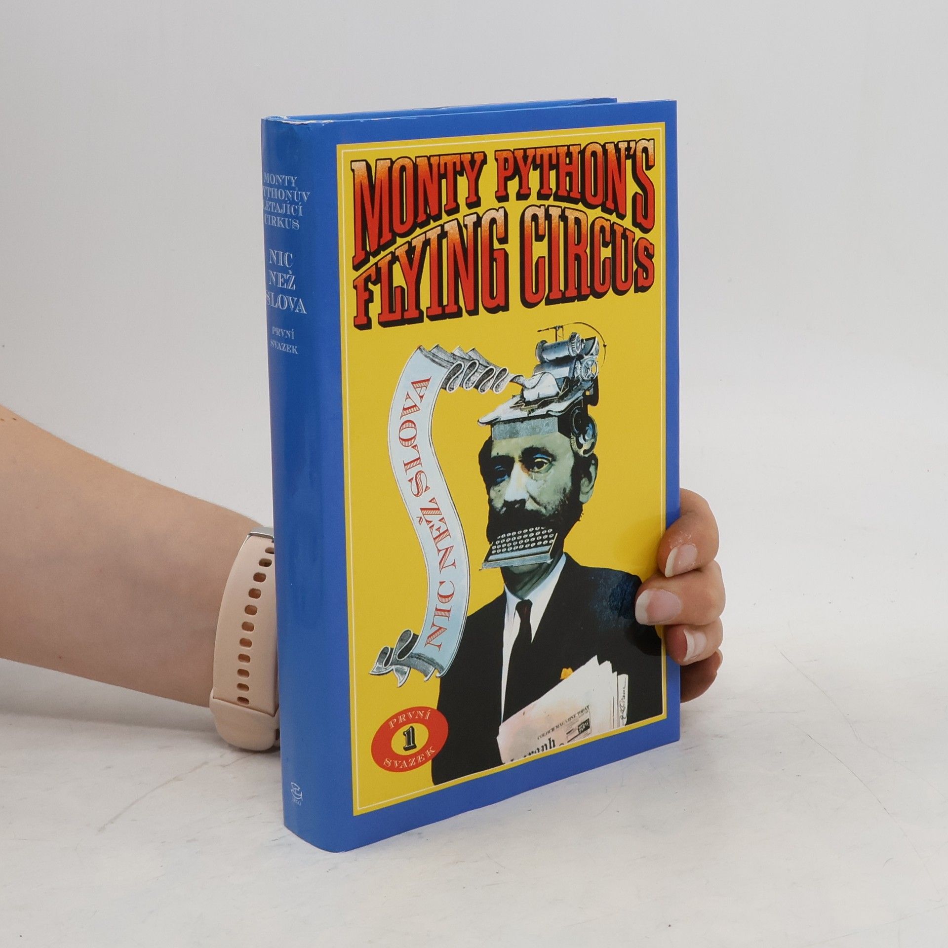 Roger Wilmut Monty Pythonův létající cirkus: Nic než slova