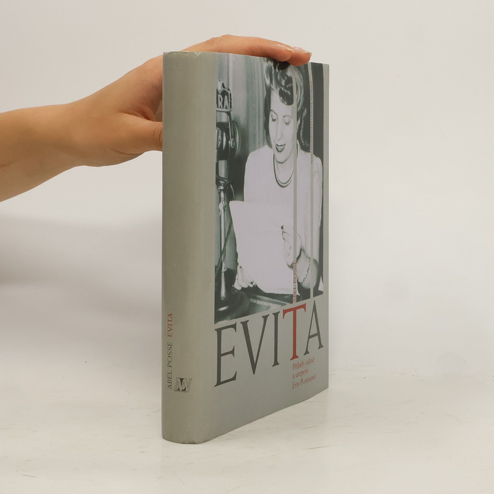 Abel Posse Evita: Příběh vášně a utrpení Evy Perónové