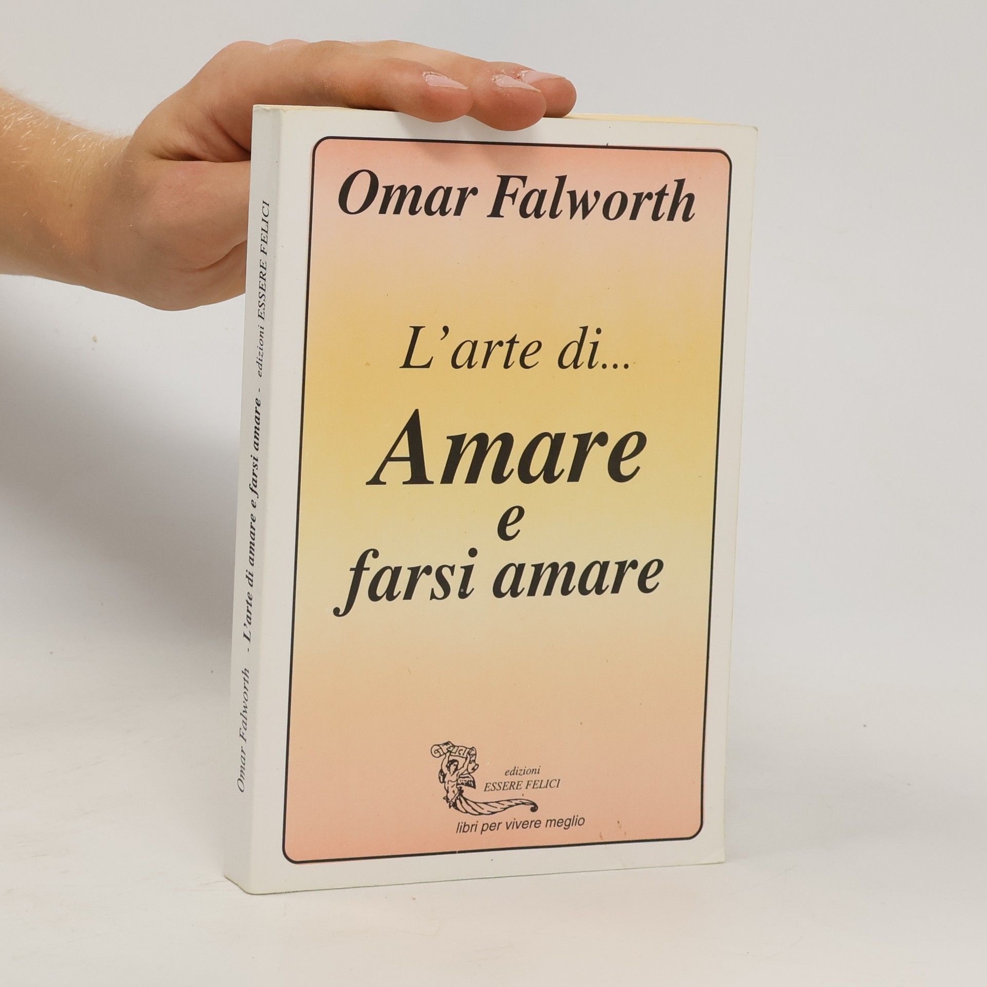 Omar Falworth L'arte di... amare e farsi amare