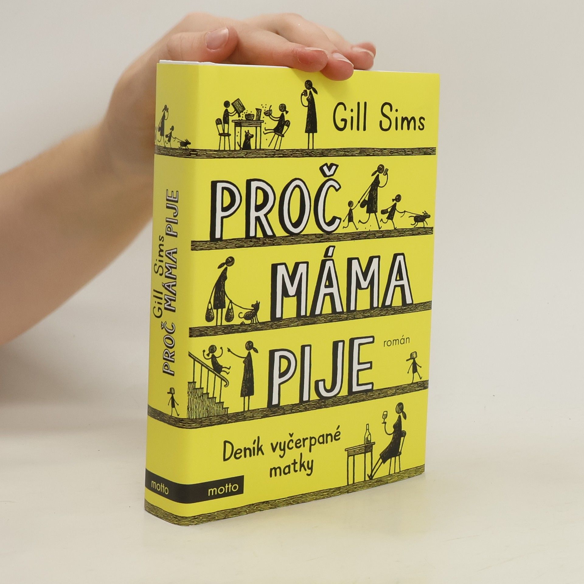 Gill Sims Proč máma pije. Deník vyčerpané matky