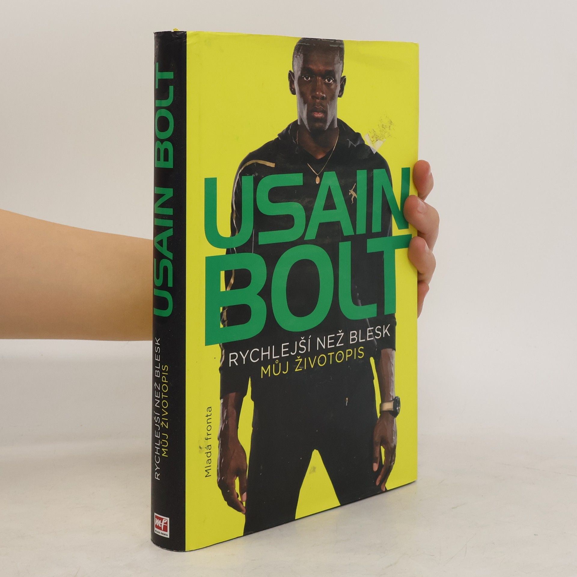 Usain Bolt Usain Bolt. Rychlejší než blesk. Můj životopis