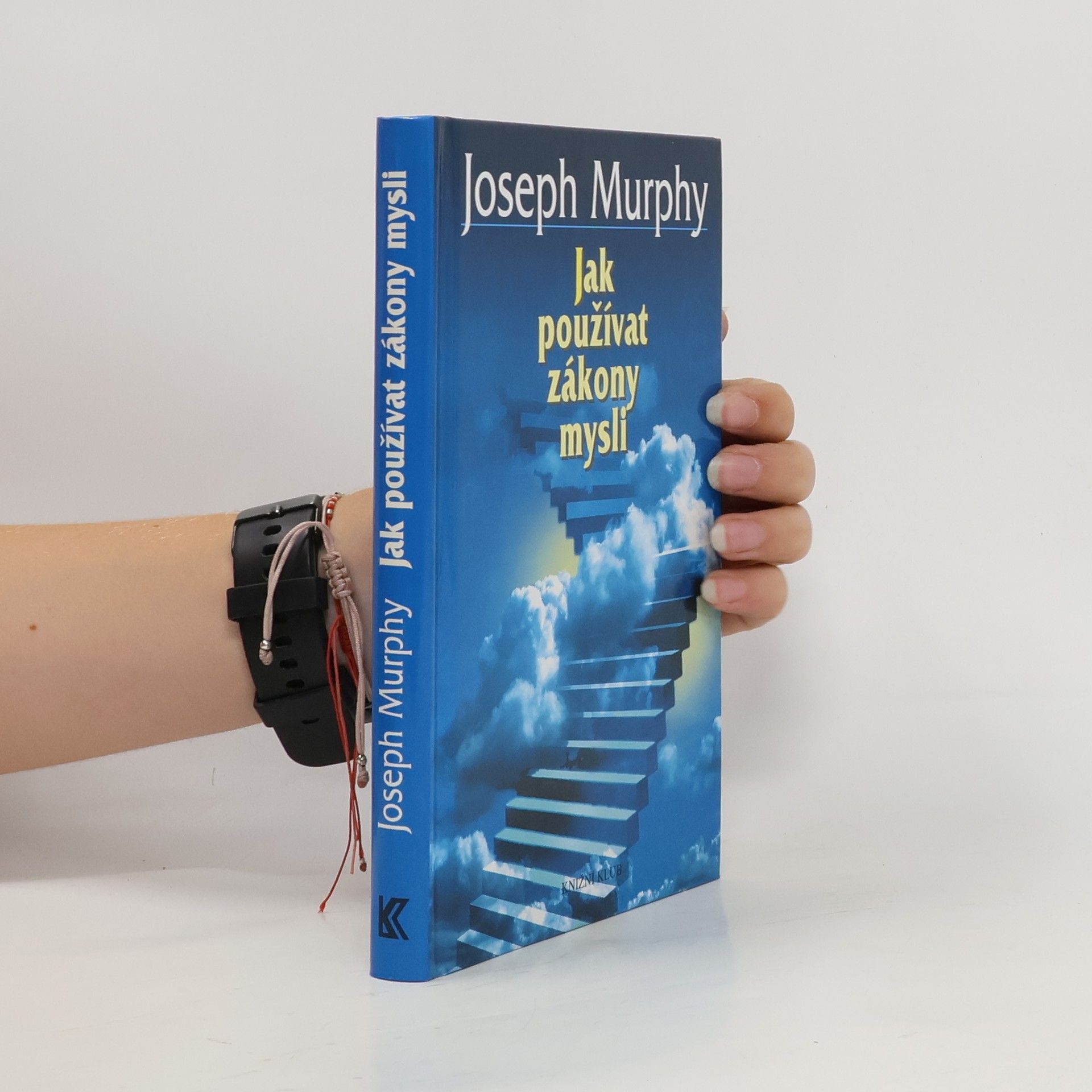 Joseph Murphy Jak používat zákony mysli