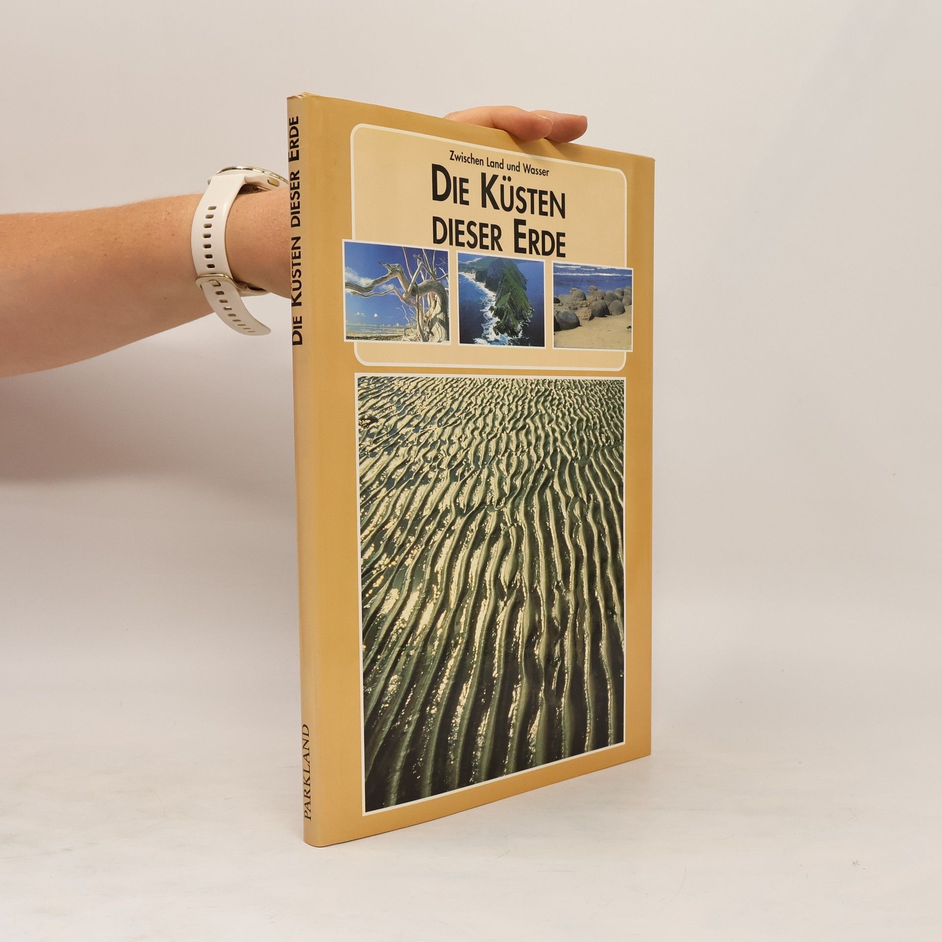 Autorenkollektiv Die Küsten dieser Erde. Zwischen Land und Wasser