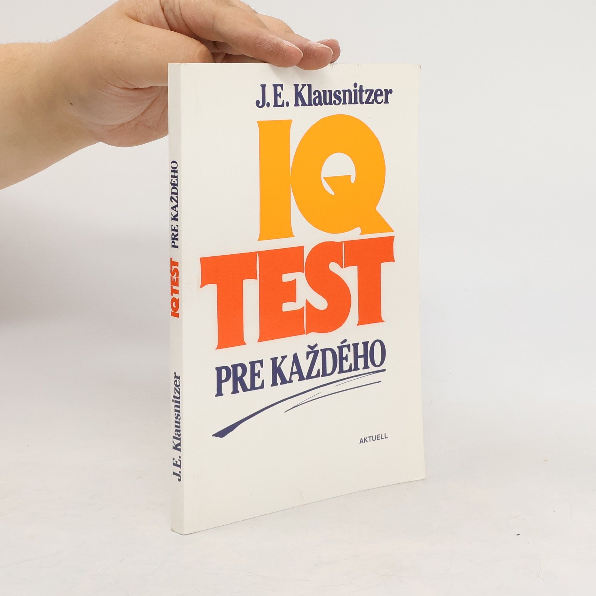 Josef E. Klausnitzer IQ test pre každého