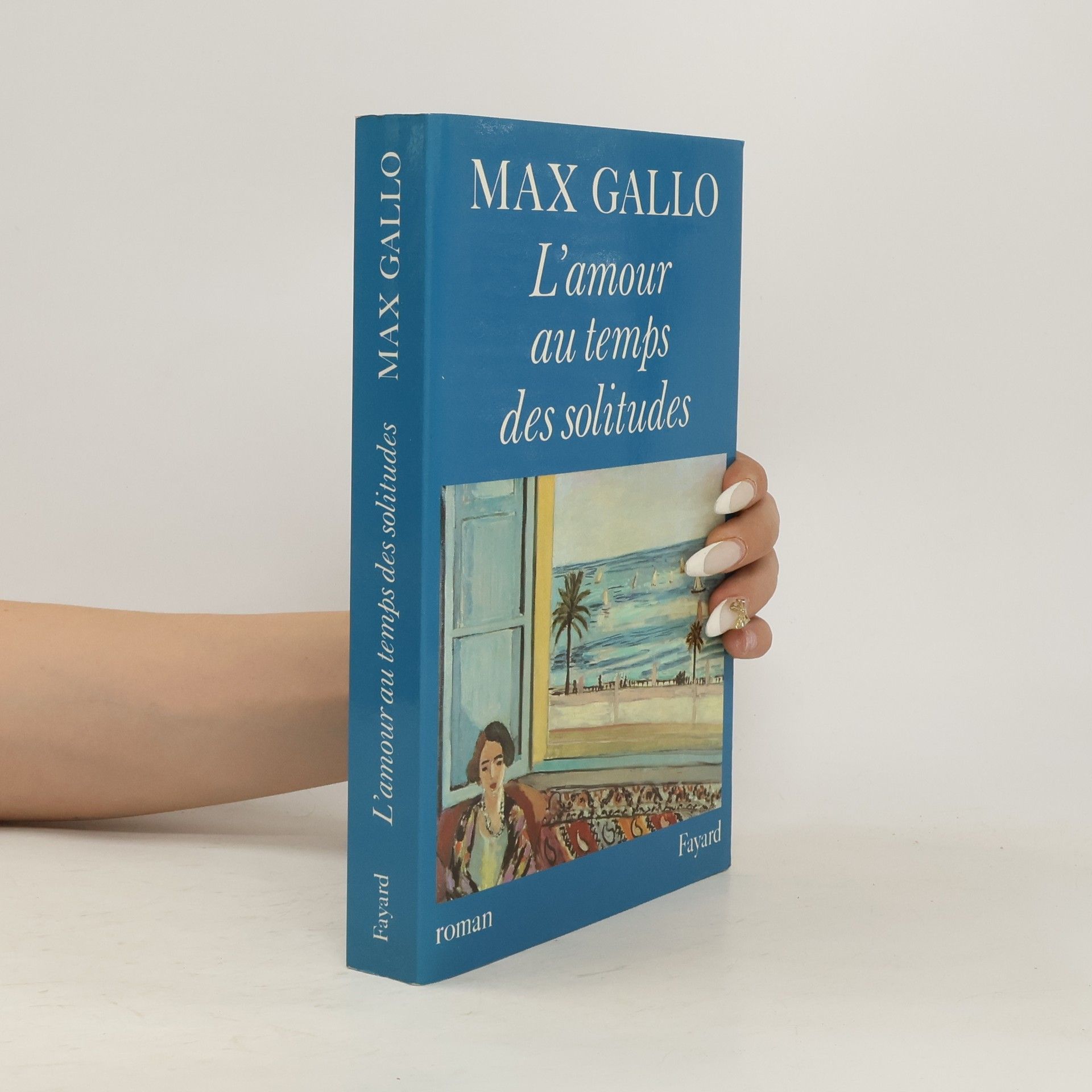 Max Gallo L'amour au temps des solitudes