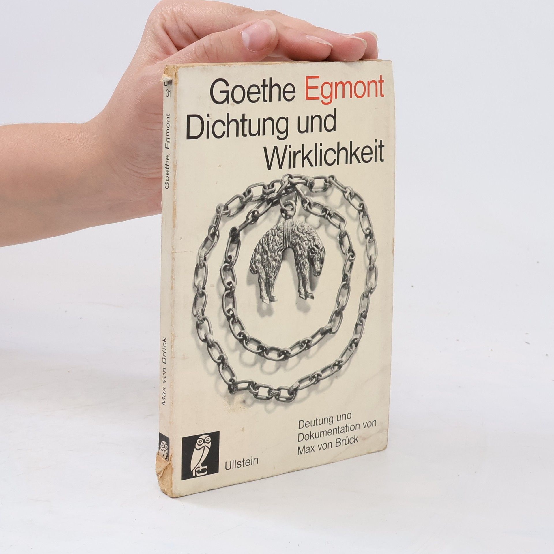 Max von Brück Goethe, Egmont: Dichtung und Wirklichkeit