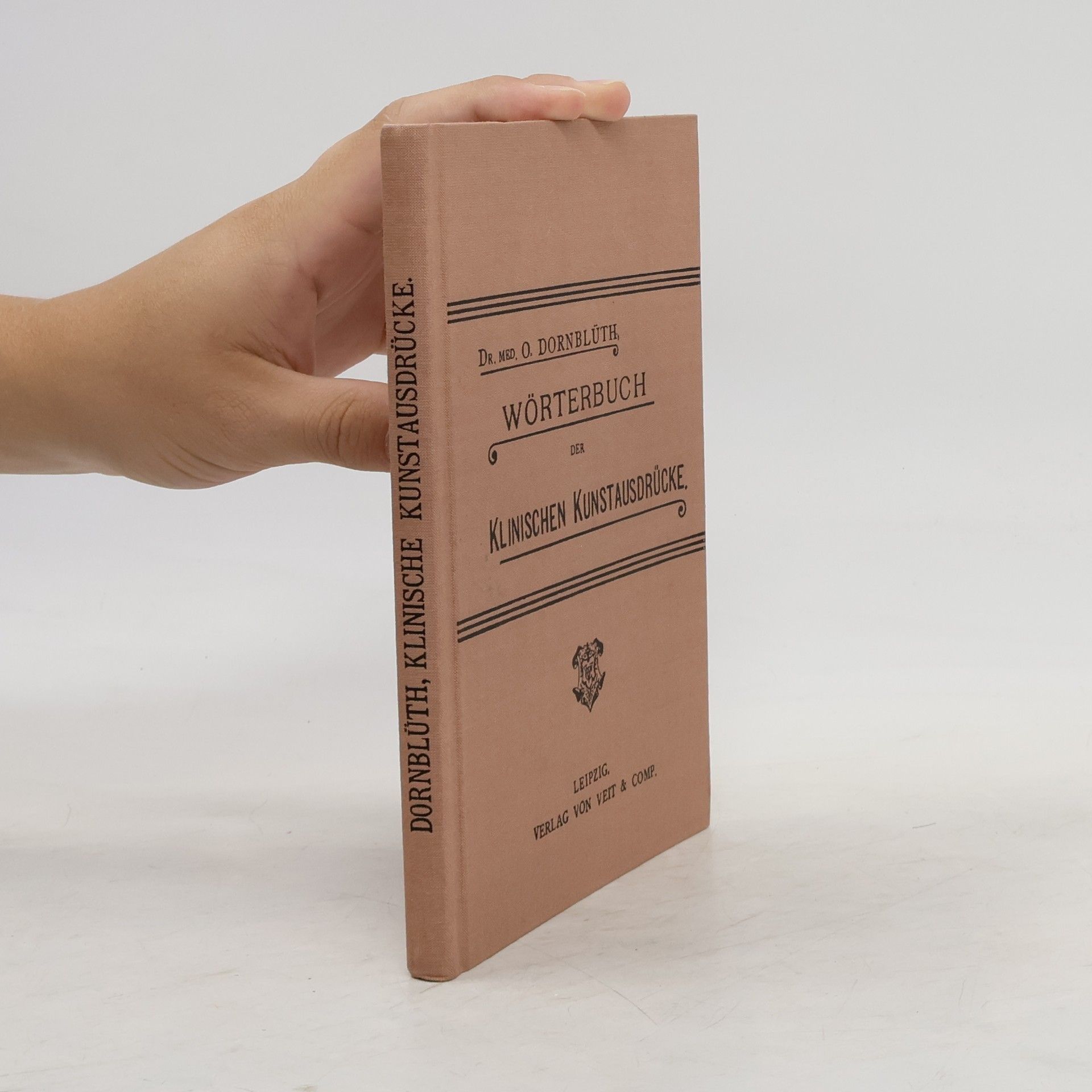 O. Dornblüth Wörterbuch der Klinischen Kunstausdrücke