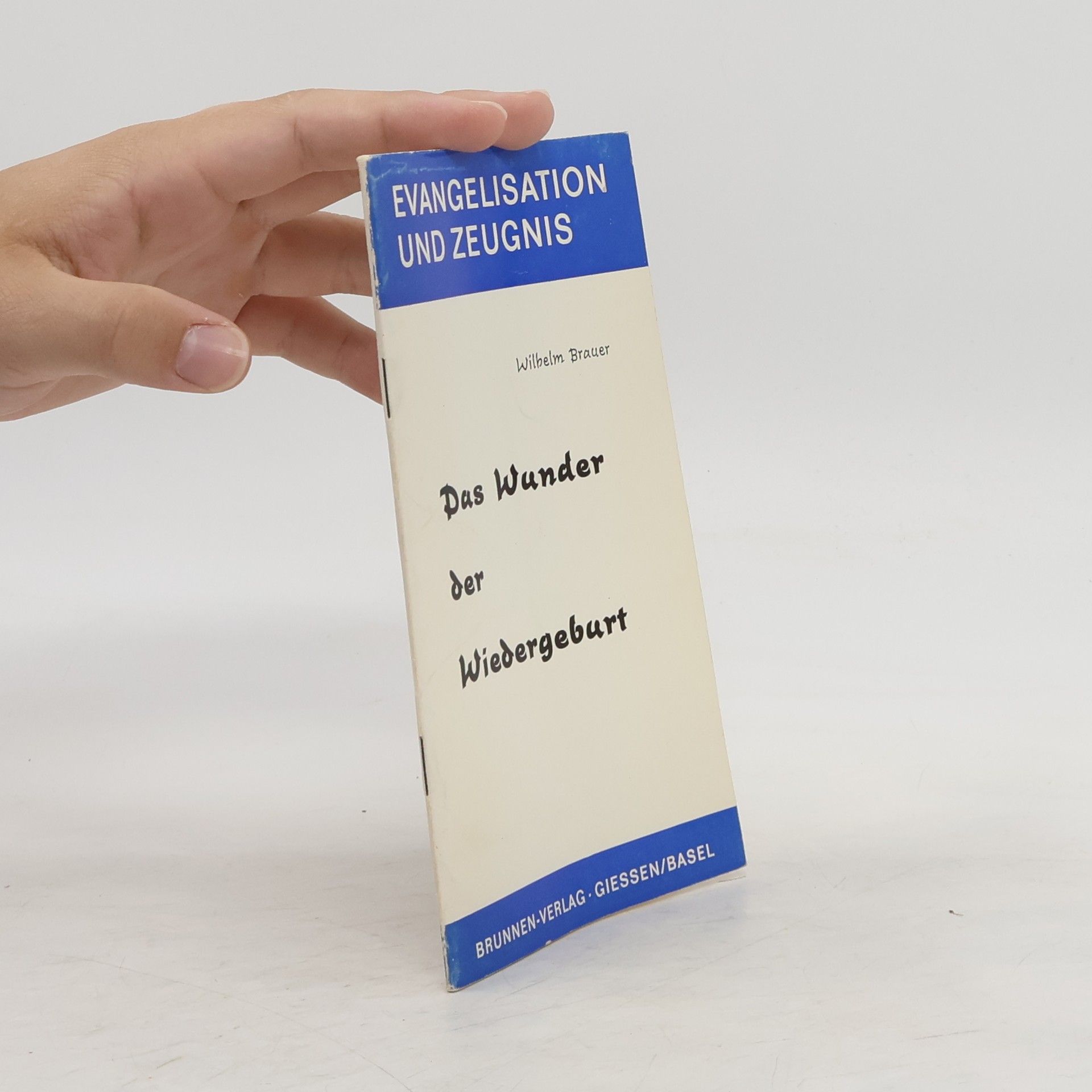 Wilhelm Brauer Das Wunder der Wiedergeburt