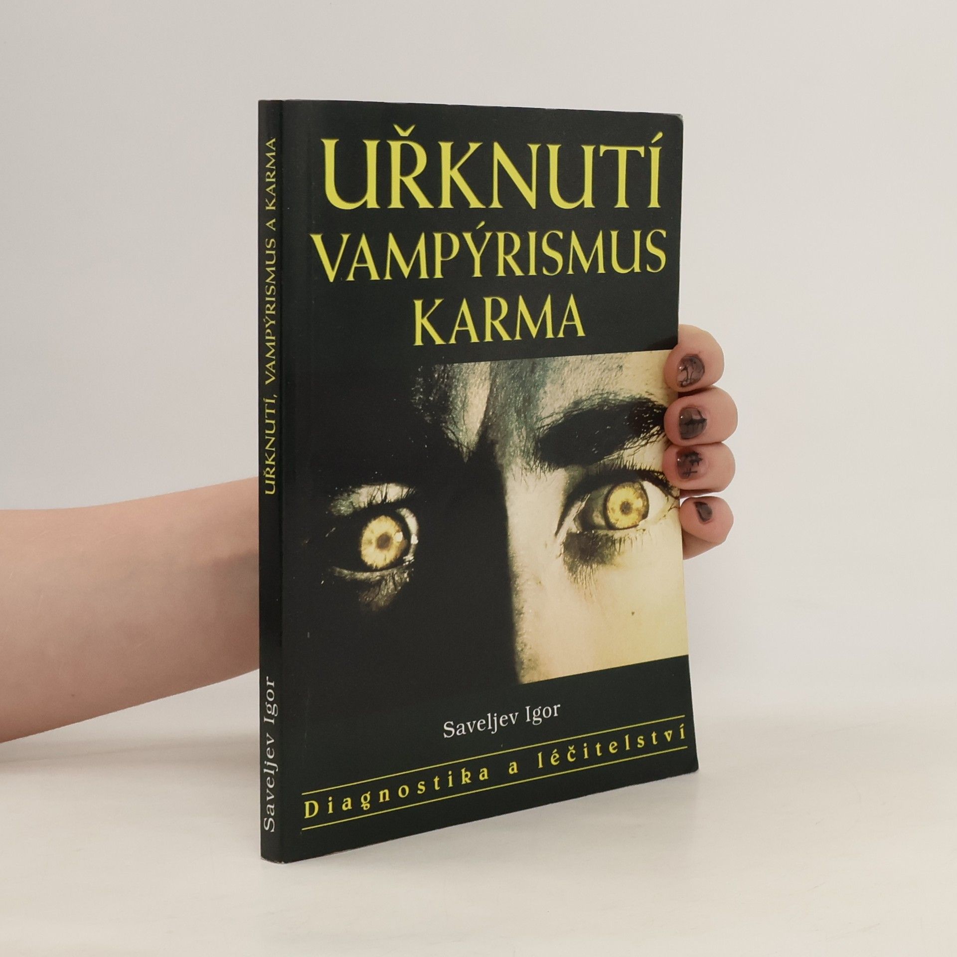 Igor Saveljev Uřknutí, vampýrismus, karma