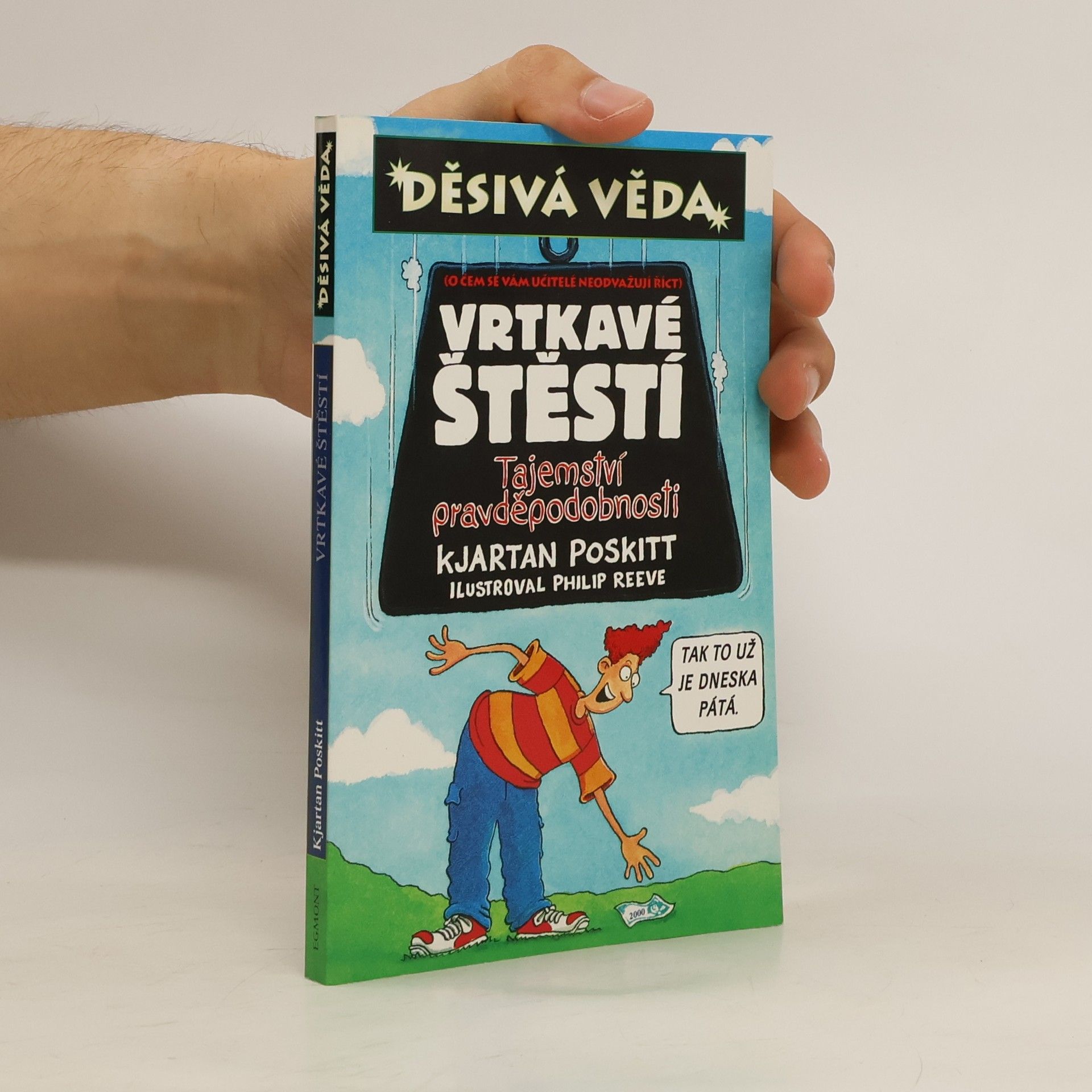 Kjartan Poskitt Vrtkavé štěstí. Tajemství pravděpodobnosti