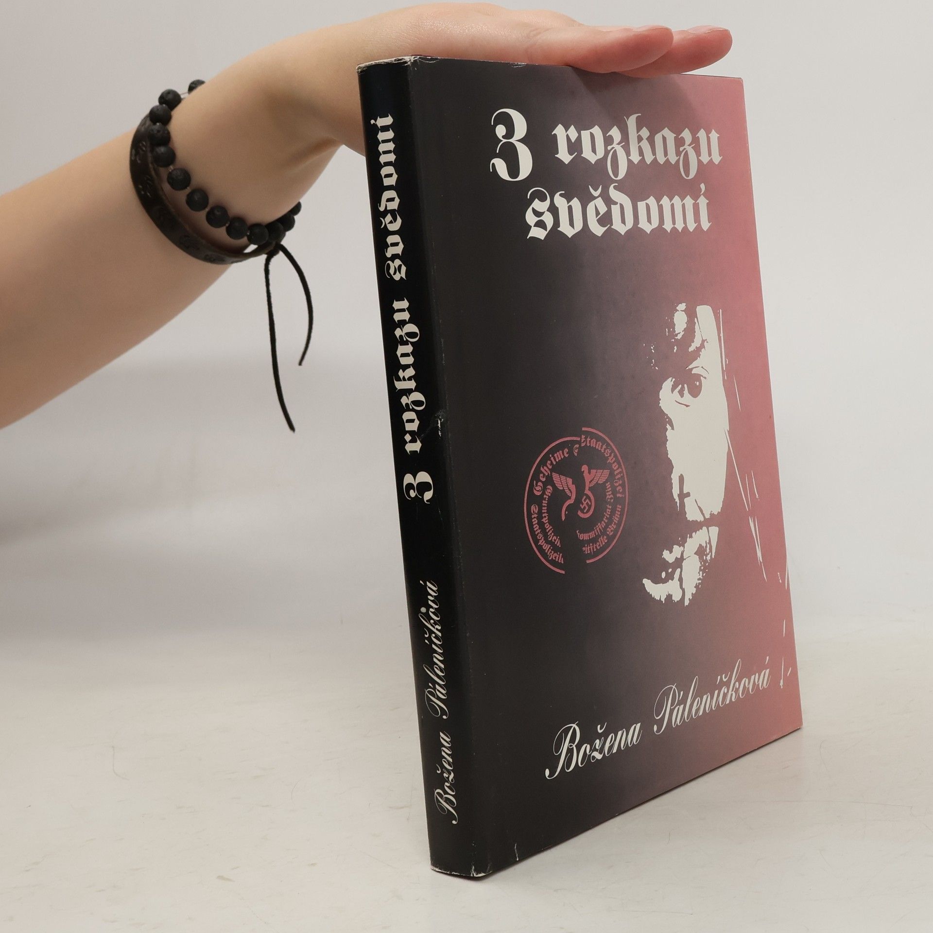Božena Páleníčková Z rozkazu svědomí