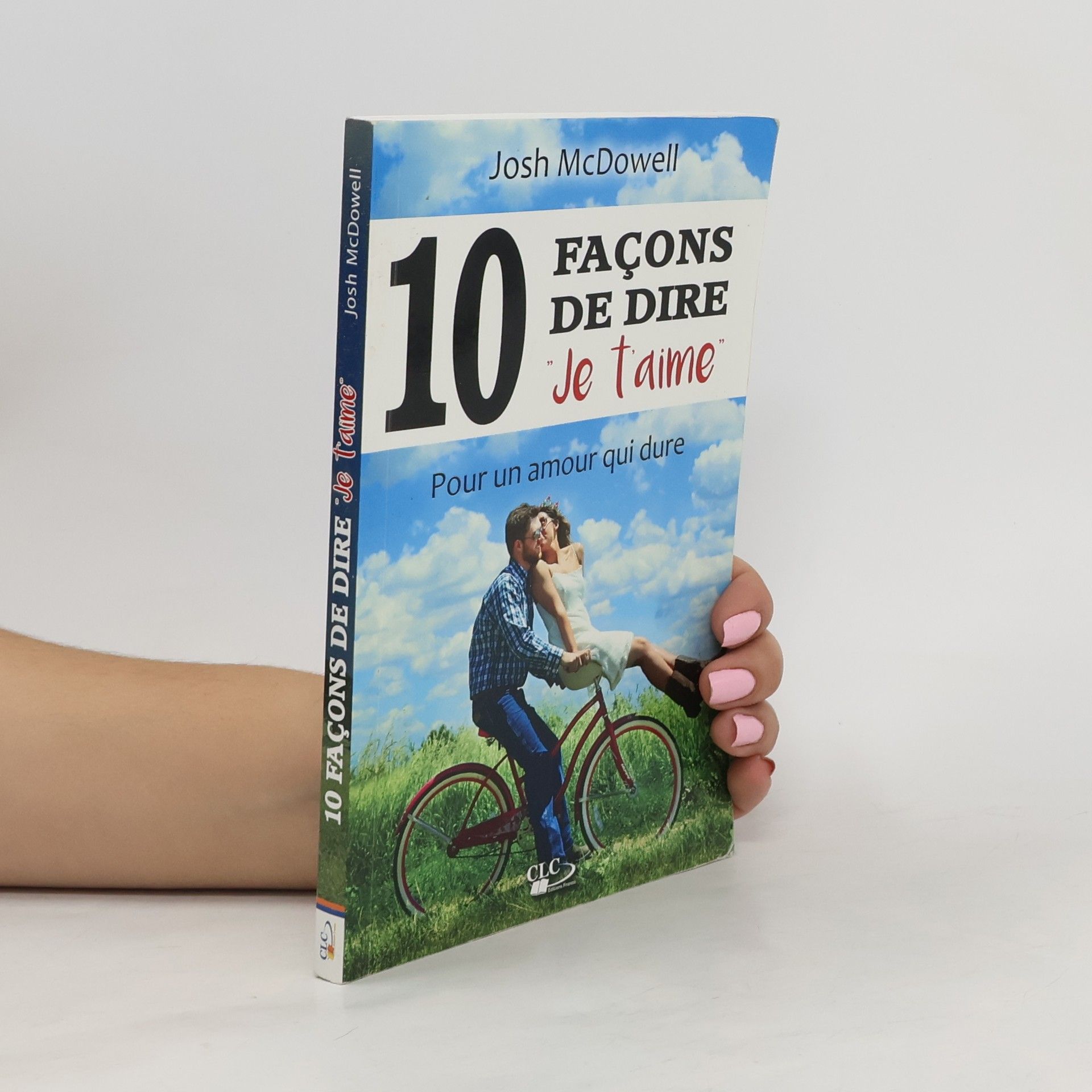 Josh McDowell 10 façons de dire "je t'aime"
