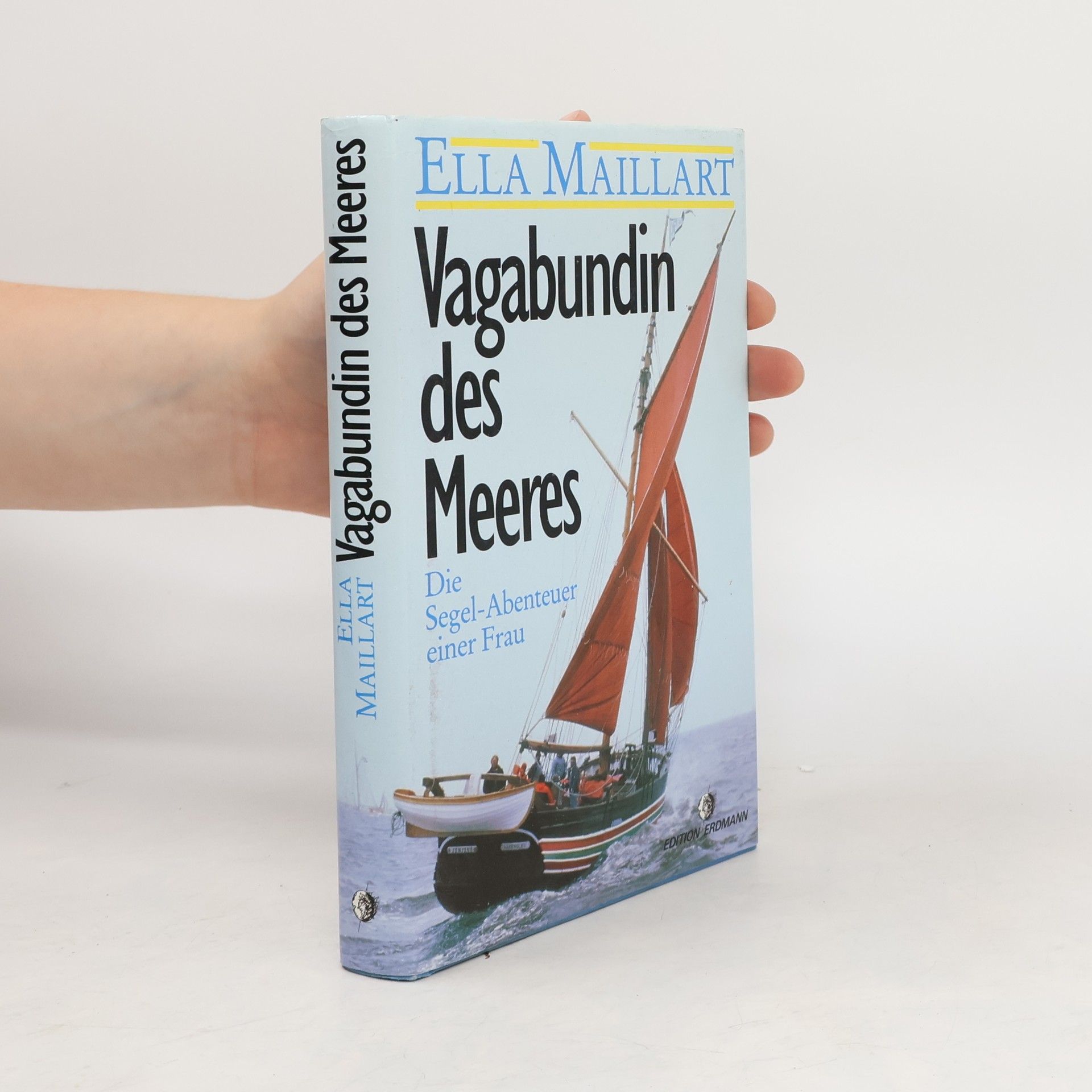 Ella Maillart Vagabundin des Meeres