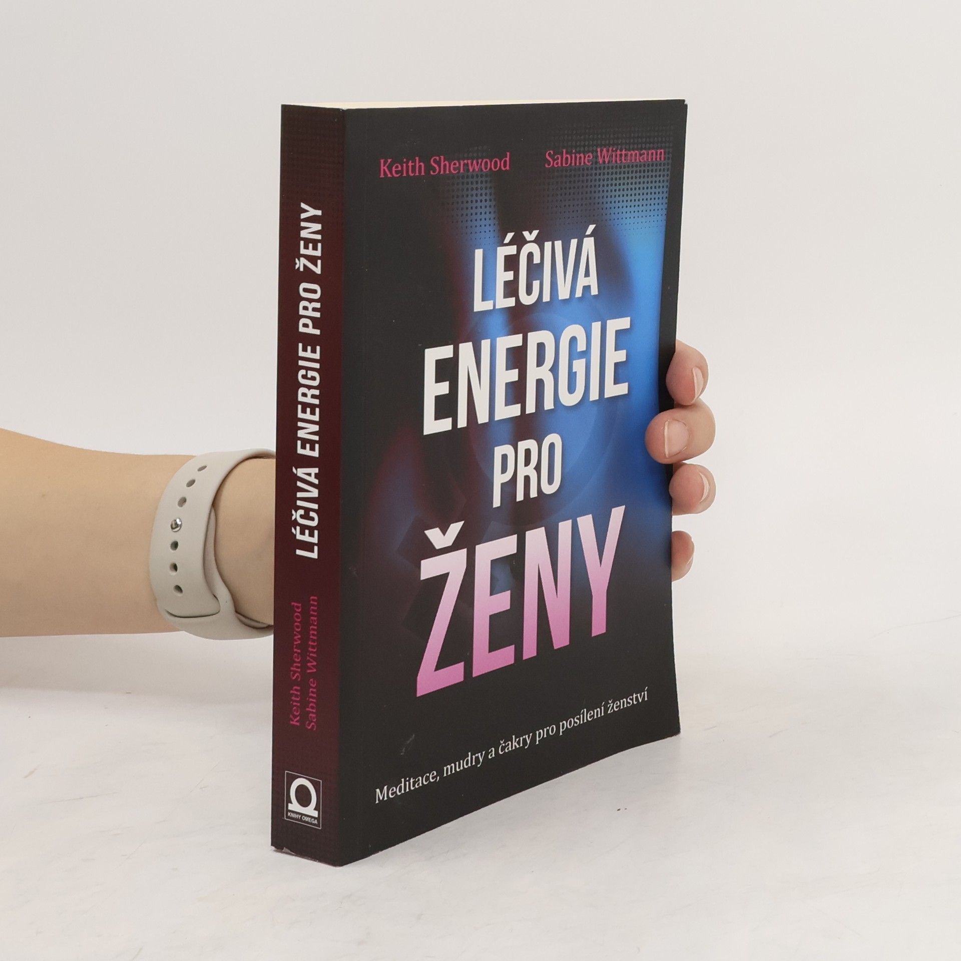 Keith Sherwood Léčivá energie pro ženy: Meditace, mudry a čakry pro posílení ženství