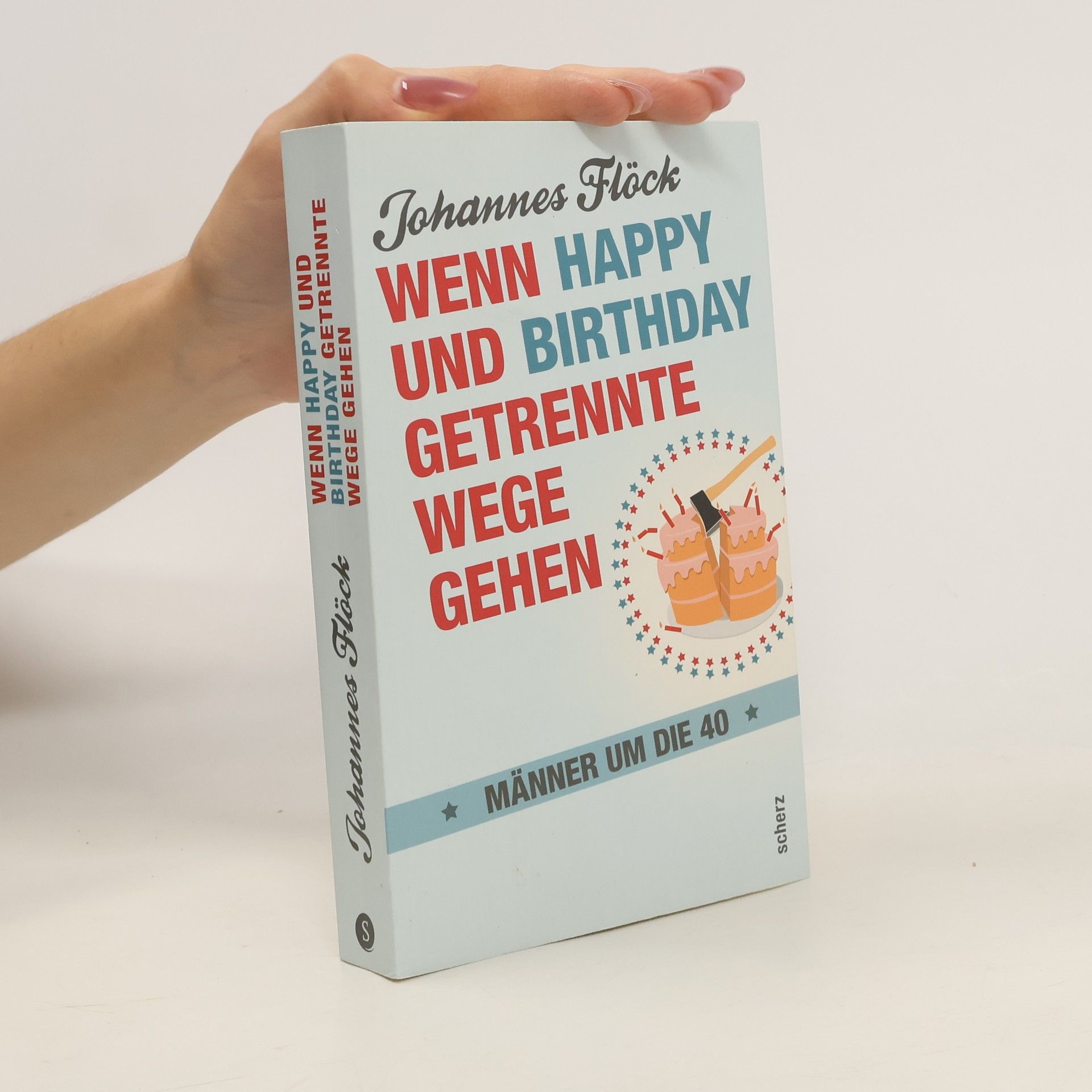 Johannes Flöck Wenn Happy und Birthday getrennte Wege gehen